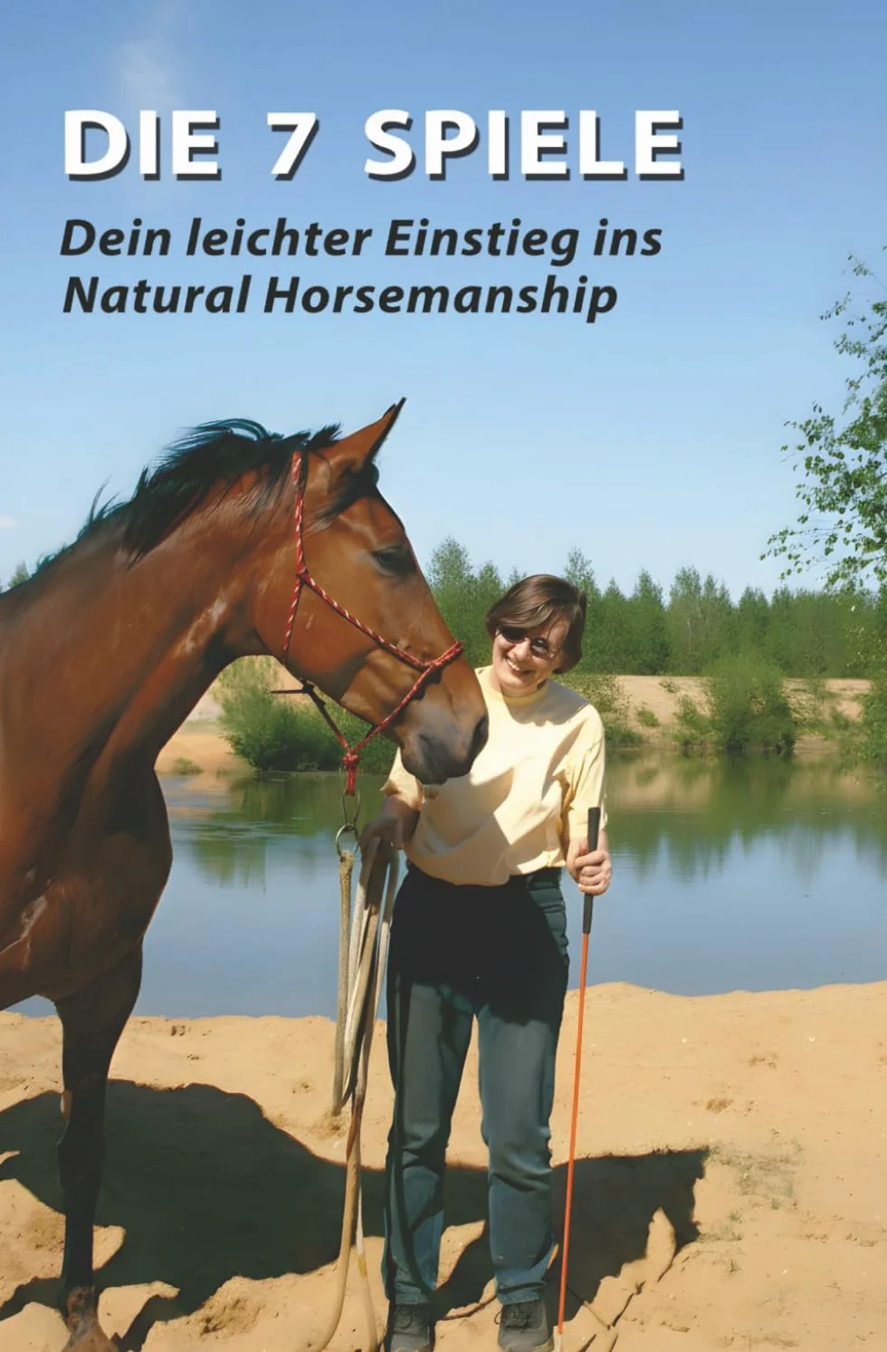 Die 7 Spiele: Dein leichter Einstieg ins Natural Horsemanship