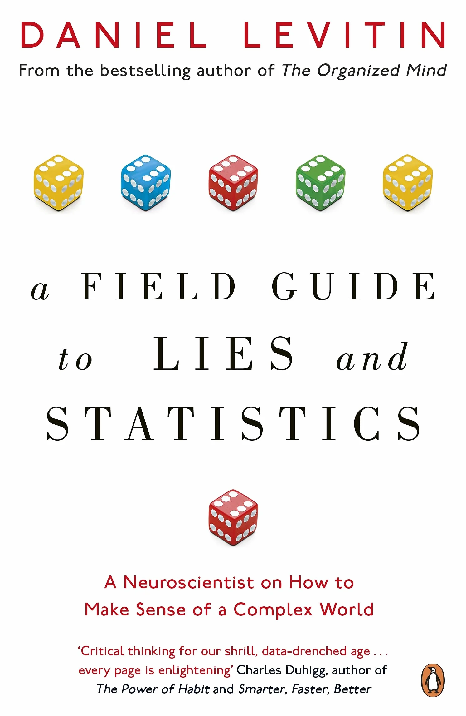 A Field Guide to Lies and Statistics: A Neuroscientist on How to Make Sense of a Complex World