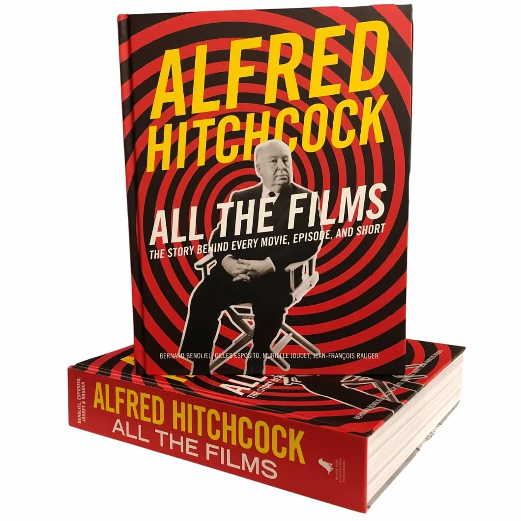 Alfred Hitchcock All the Films: The Story Behind Every Movie, Episode, and Short