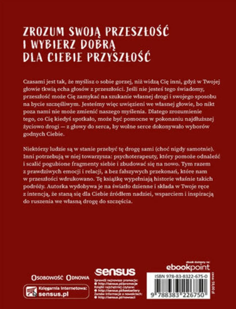 Uwięzieni we własnej głowie Jak zrozumieć przeszłość i mieć szczęśliwsze życie
