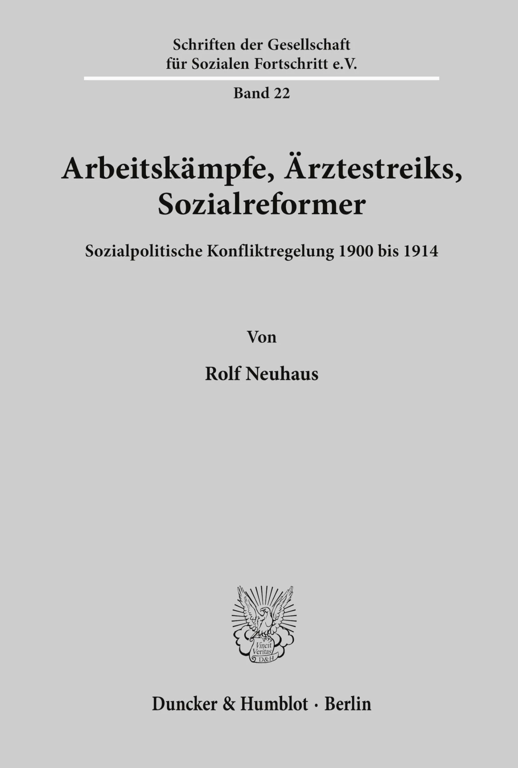 Arbeitskampfe, Arztestreiks, Sozialreformer: Sozialpolitische Konfliktregelung 19 Bis 1914: 22