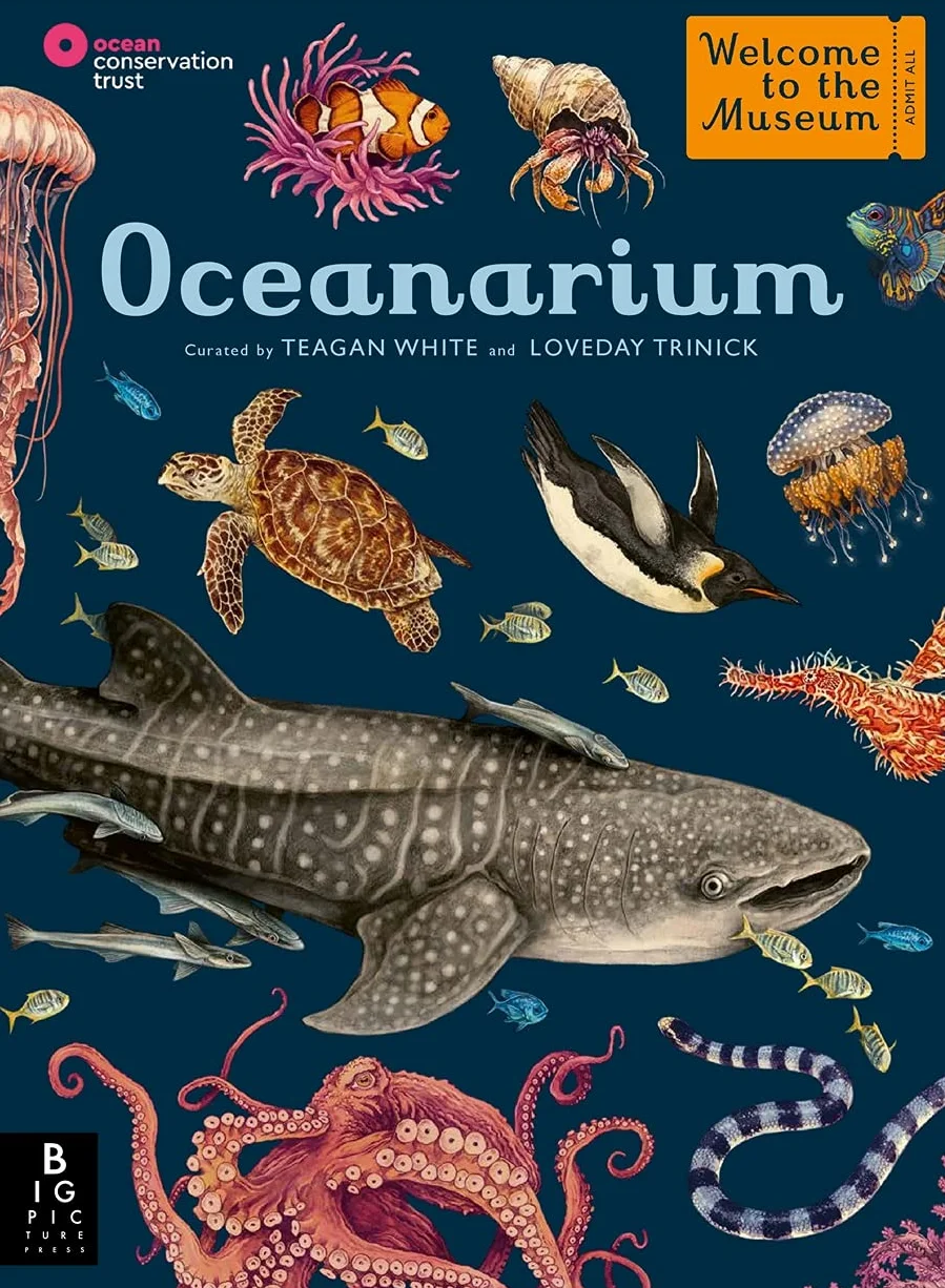 Oceanarium: by author Loveday Trinick and illustrator Teagan White