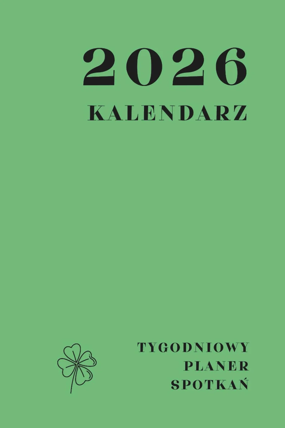 2026 KALENDARZ - TYGODNIOWY PLANER SPOTKAŃ - Zielony