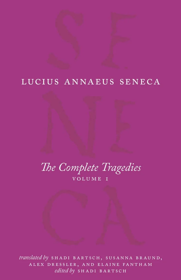 The Complete Tragedies, Volume 1: Medea, the Phoenician Women, Phaedra, the Trojan Women, Octavia
