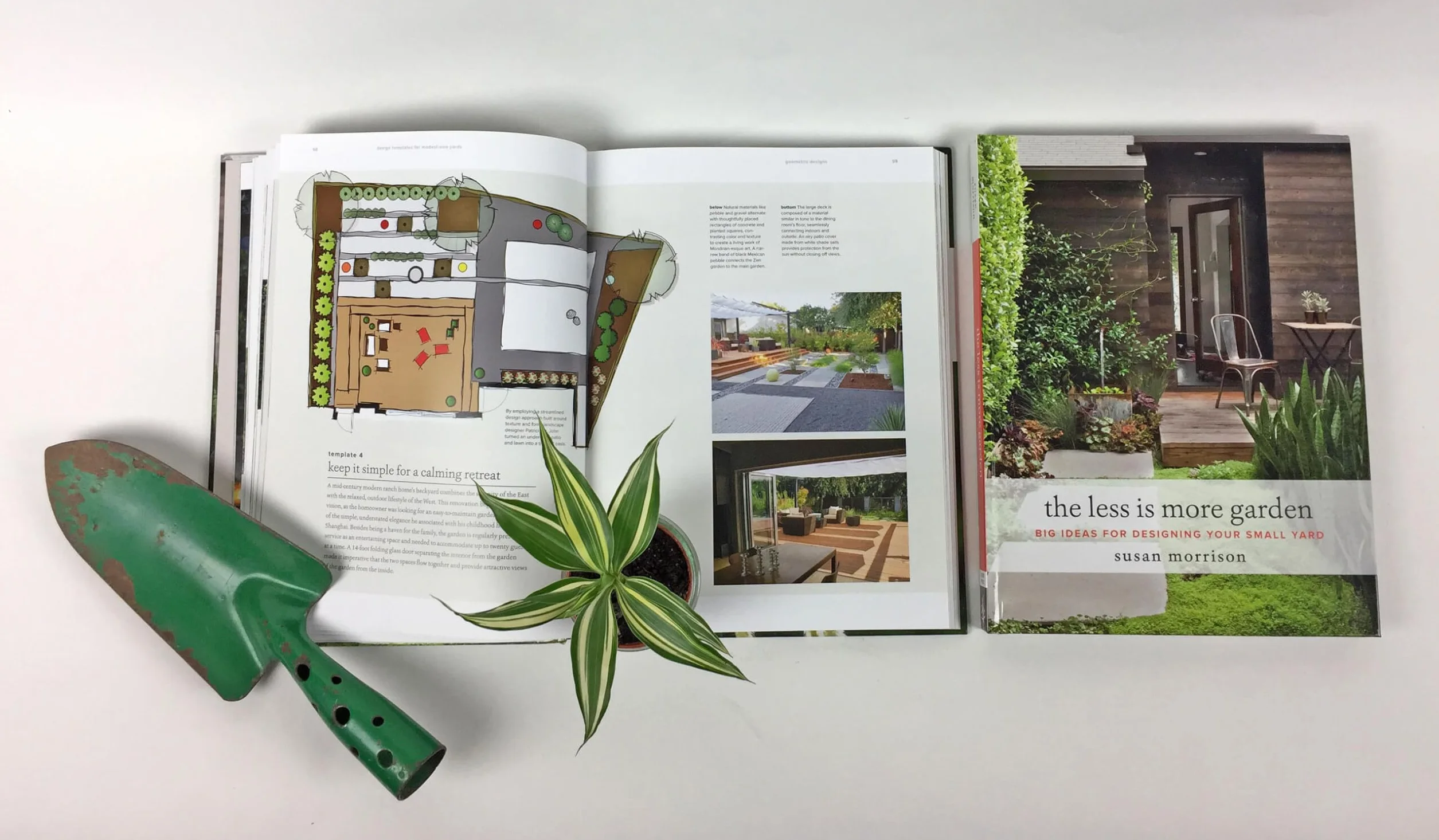 The Less Is More Garden: Big Ideas for Designing Your Small Yard