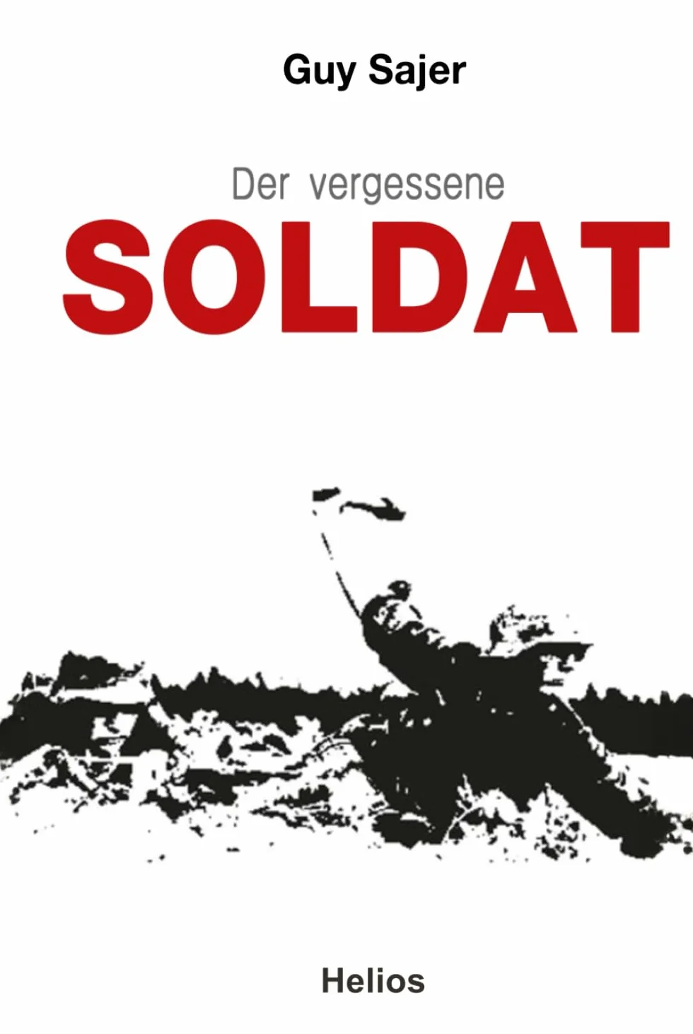 Der vergessene Soldat: Autobiographie