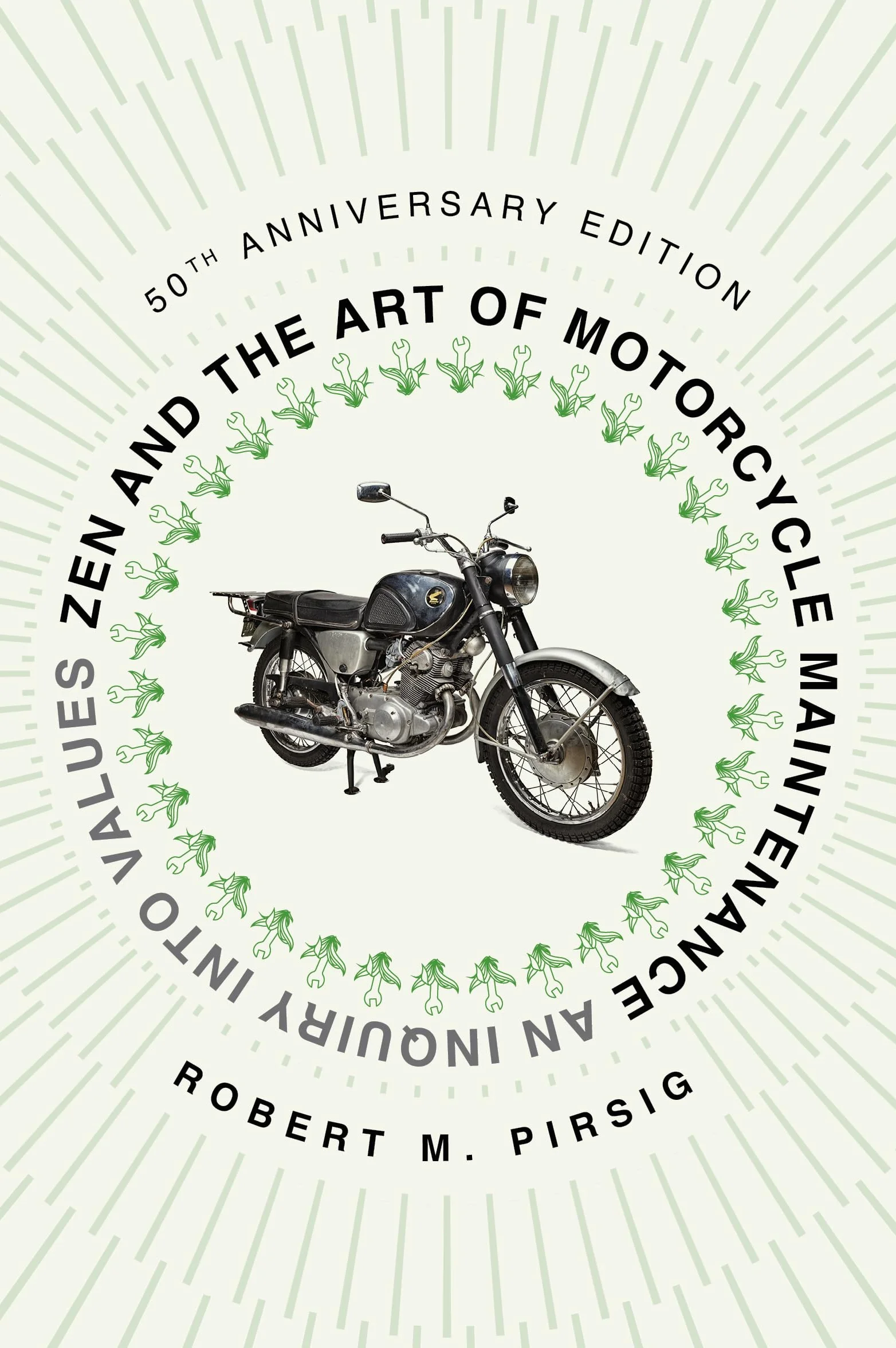 Zen and the Art of Motorcycle Maintenance [50th Anniversary Edition]: An Inquiry Into Values