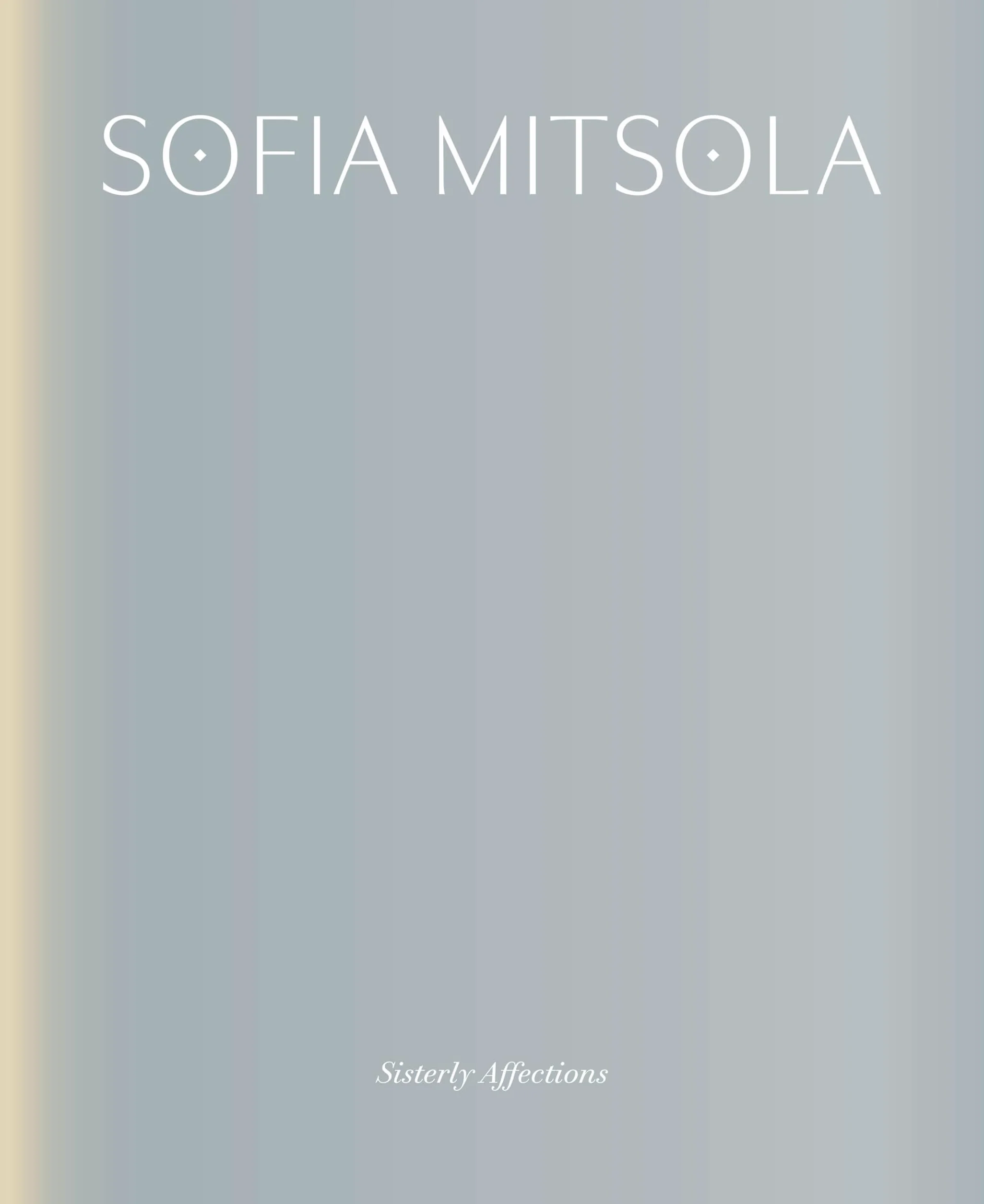 Sofia Mitsola: Sisterly Affections
