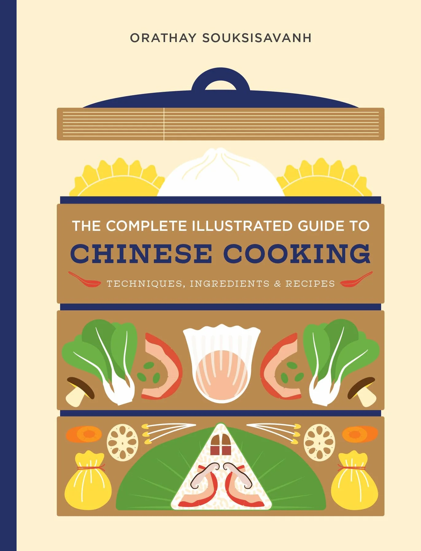 The Complete Illustrated Guide to Chinese Cooking: Techniques, Ingredients & Recipes