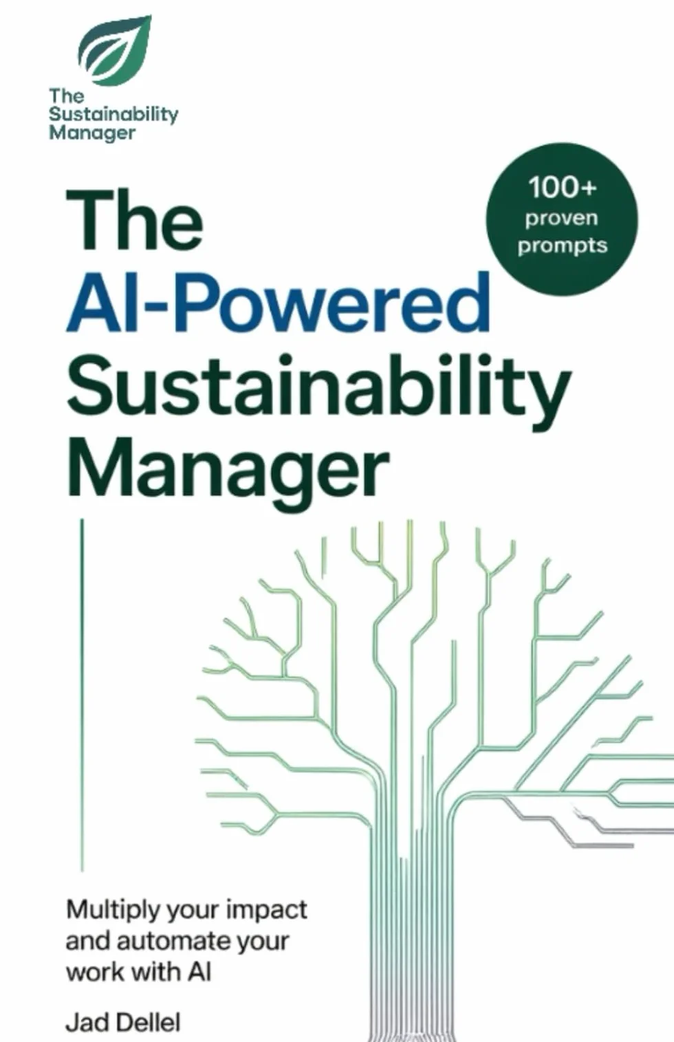 The AI-Powered Sustainability Manager: Multiply Your Impact & Automate Your Work with AI