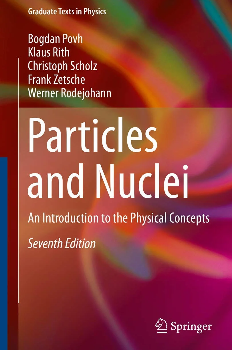 Particles and Nuclei: An Introduction to Physical Concepts