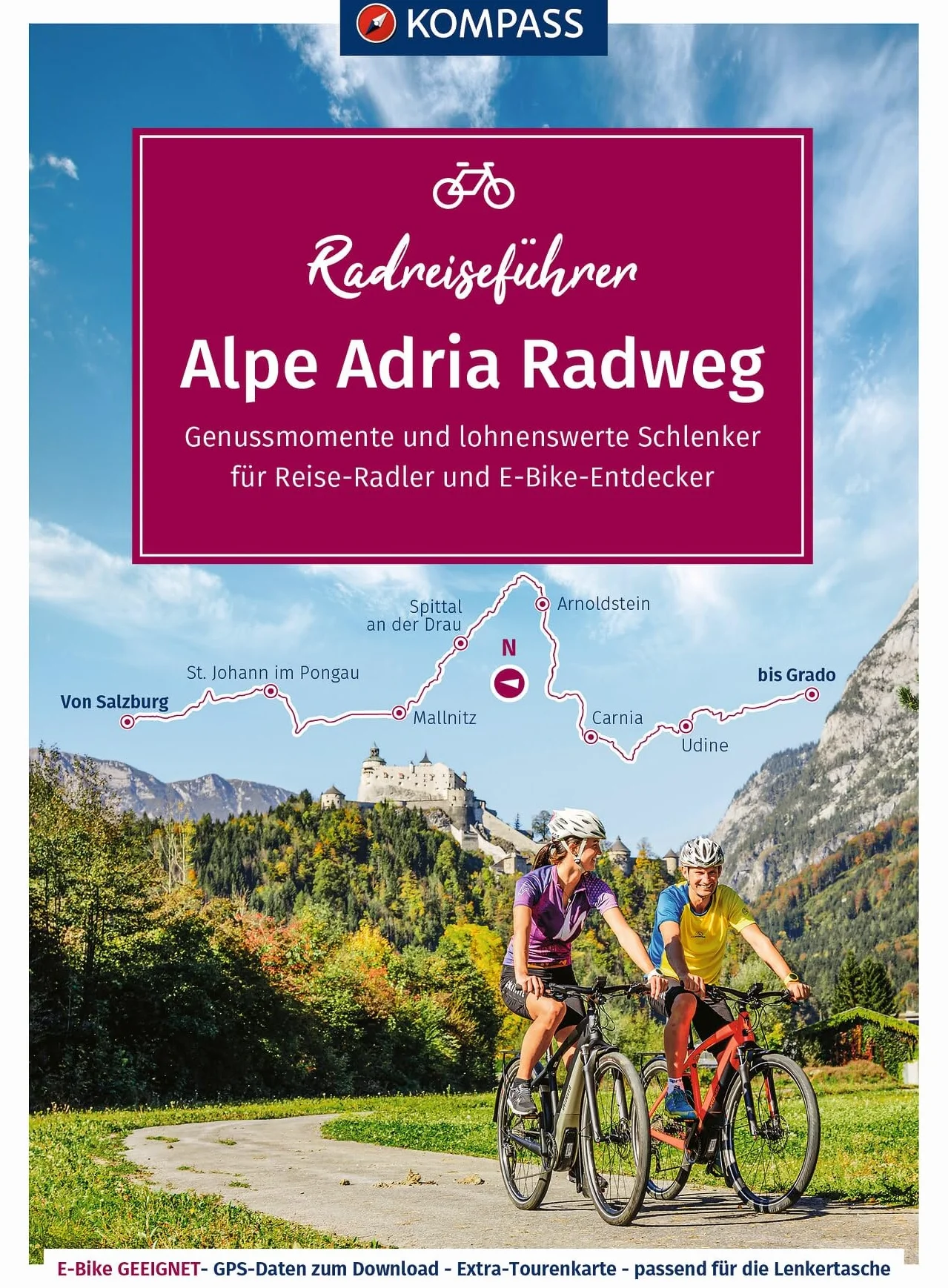 KOMPASS Radreiseführer Alpe Adria Radweg: Von Salzburg bis Grado, Extra-Tourenkarte, Streckenbeschreibung