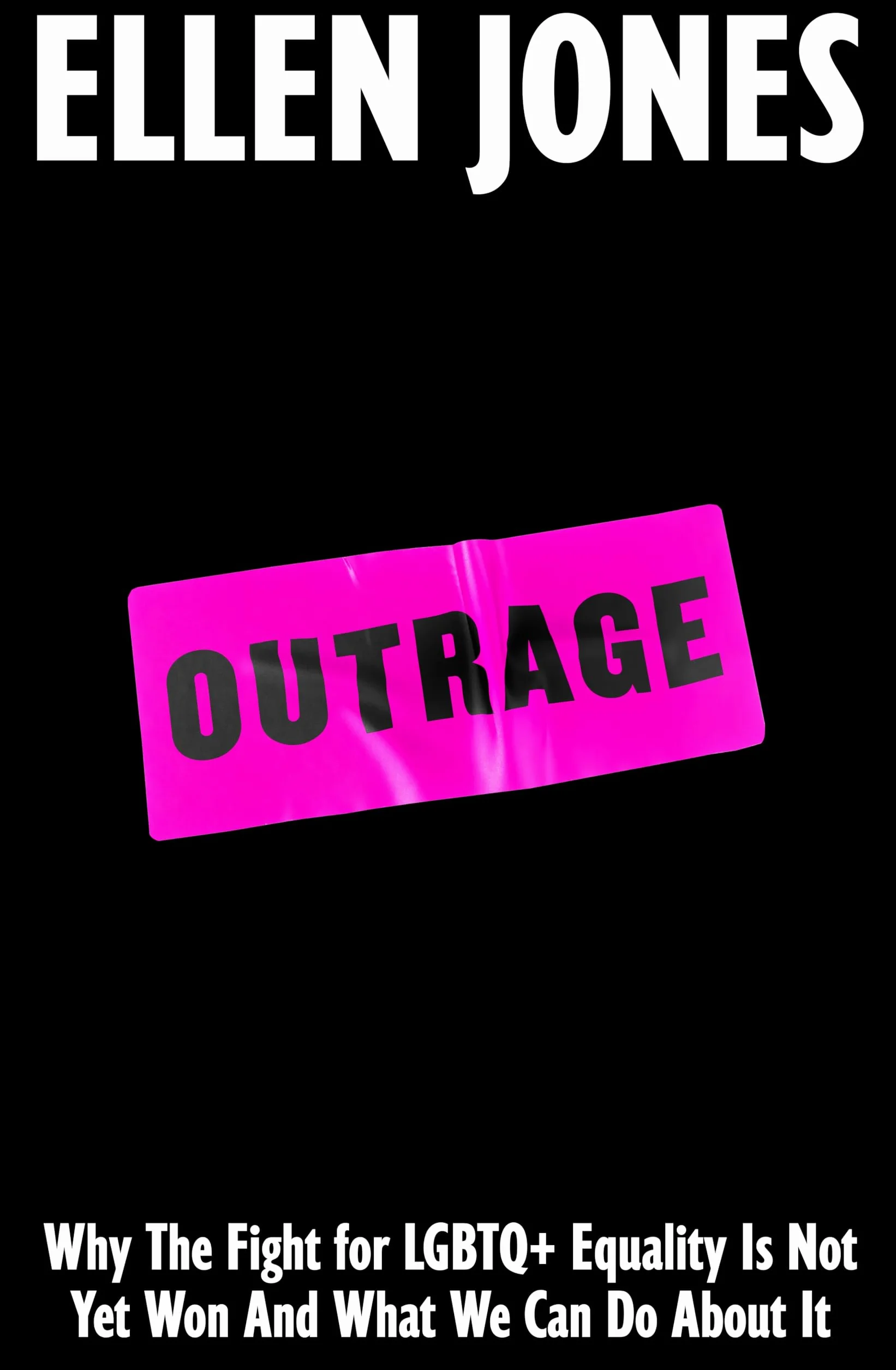 Outrage: How To Fight for LGBTQ+ Lives
