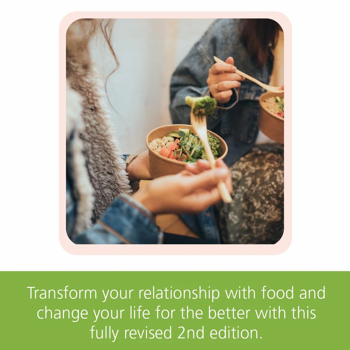 The Intuitive Eating Workbook: Ten Principles for Nourishing a Healthy Relationship with Food