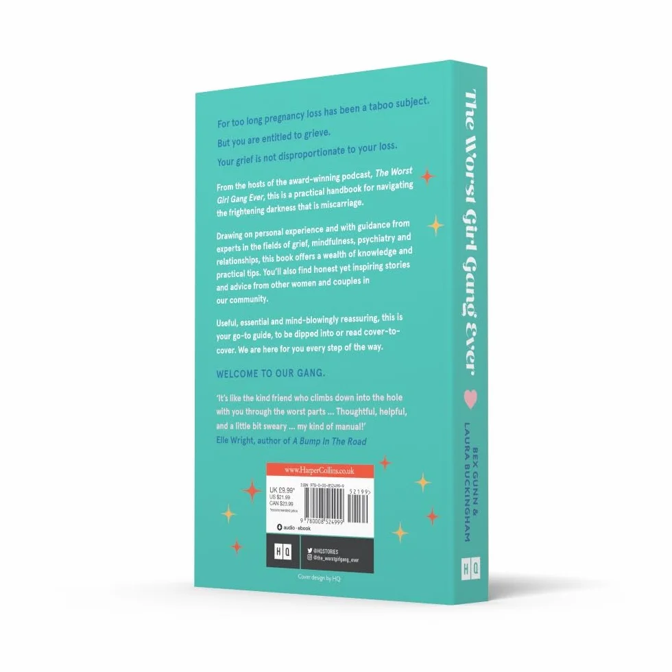 The Worst Girl Gang Ever: The ultimate guide to recovery after miscarriage and baby loss with guidance from experts in mindfulness, grief, therapy and relationships.