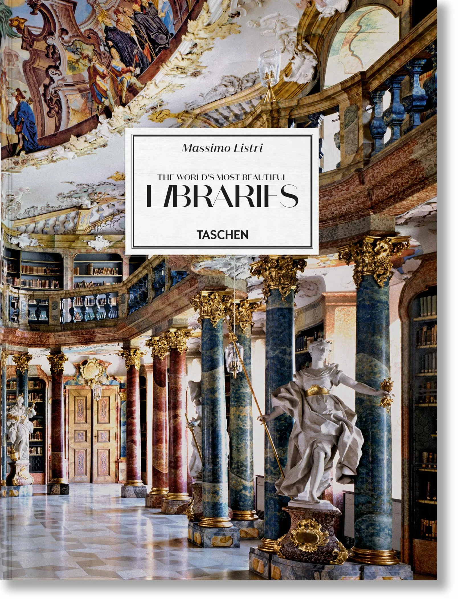 Massimo Listri. The World’s Most Beautiful Libraries: Listri, libraries