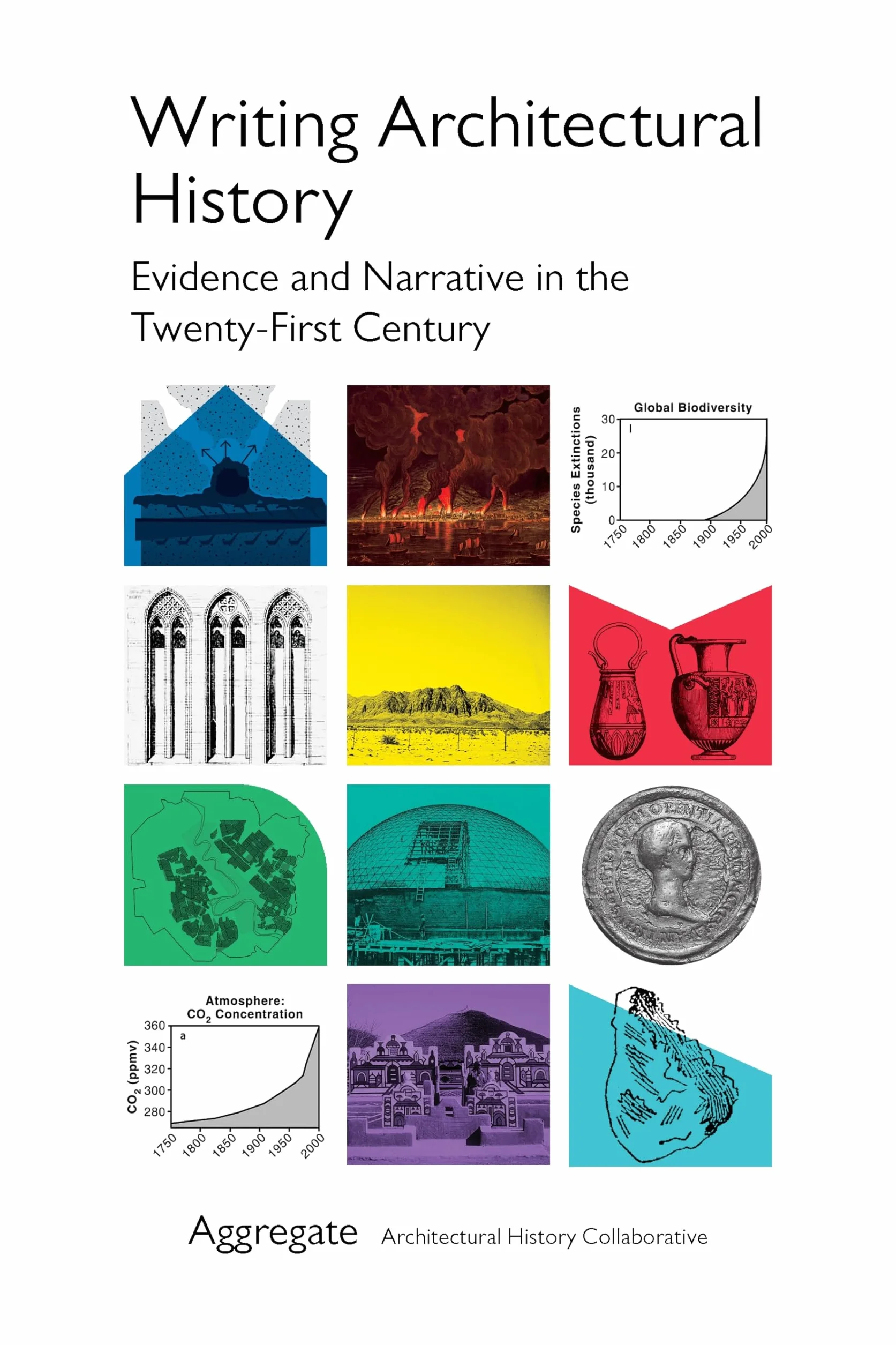 Writing Architectural History: Evidence and Narrative in the Twenty-First Century