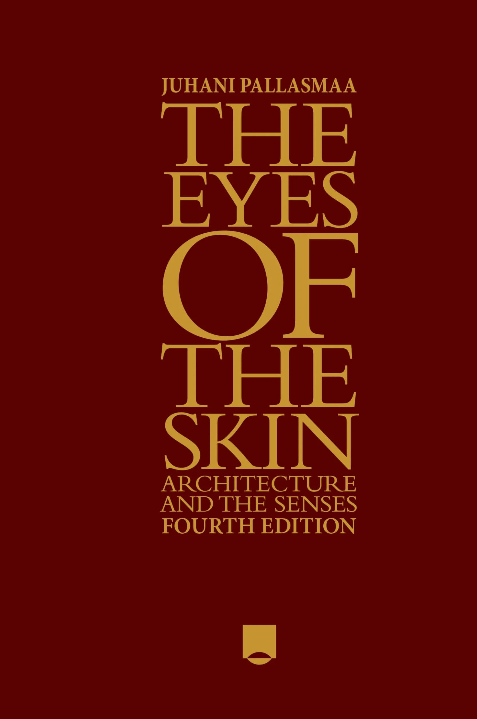 The Eyes of the Skin: Architecture and the Senses