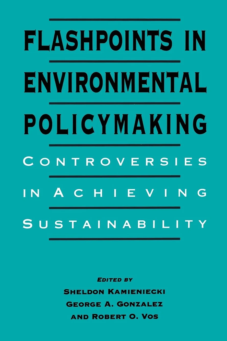 Flashpoints in Environmental Policymaking: Controversies in Achieving Sustainability