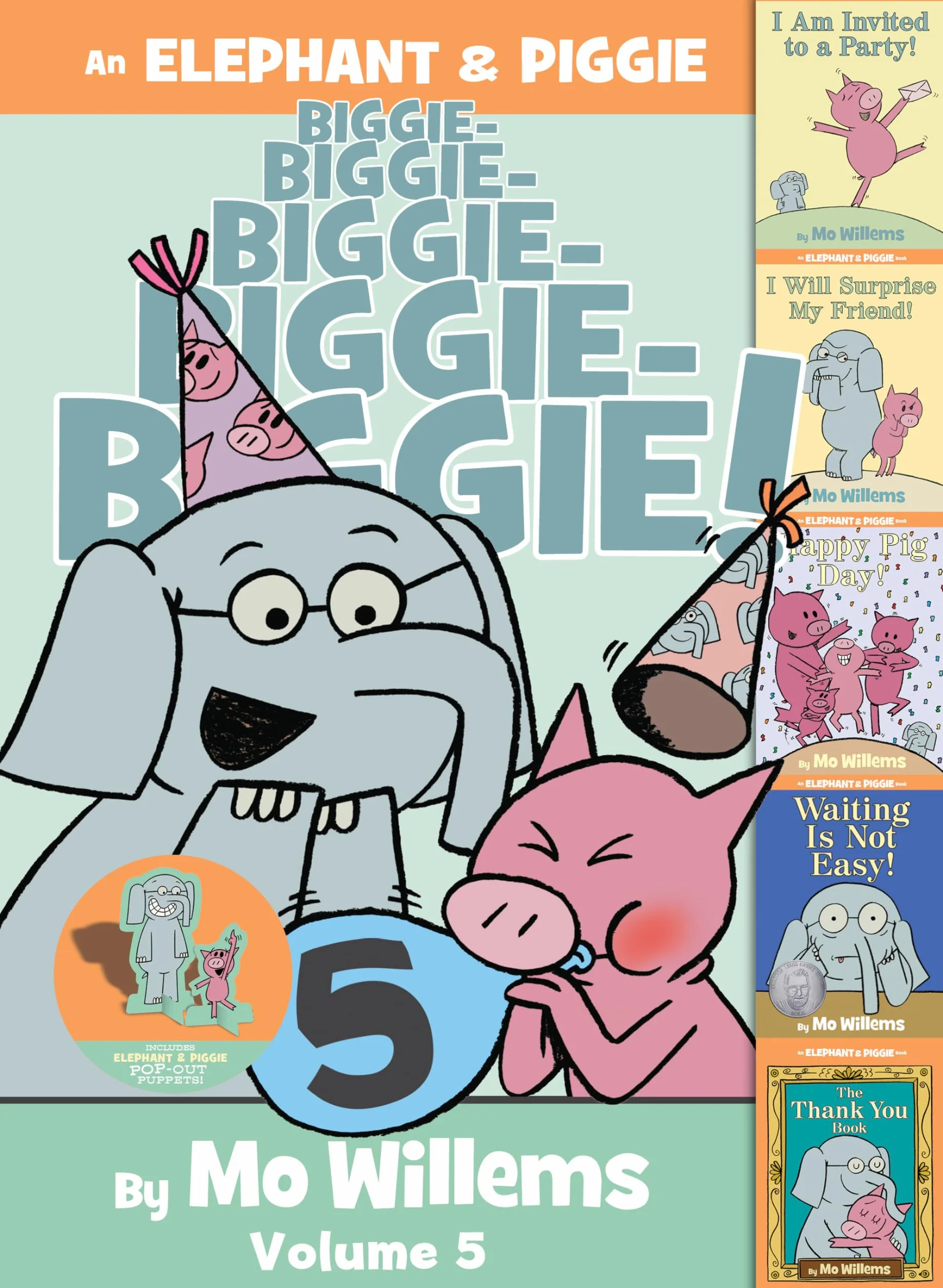 An Elephant & Piggie Biggie! Volume 5: I Am Invited to a Party! I Will Surprise My Friend! Happy Pig Day! Waiting Is Not Easy! The Thank You Book