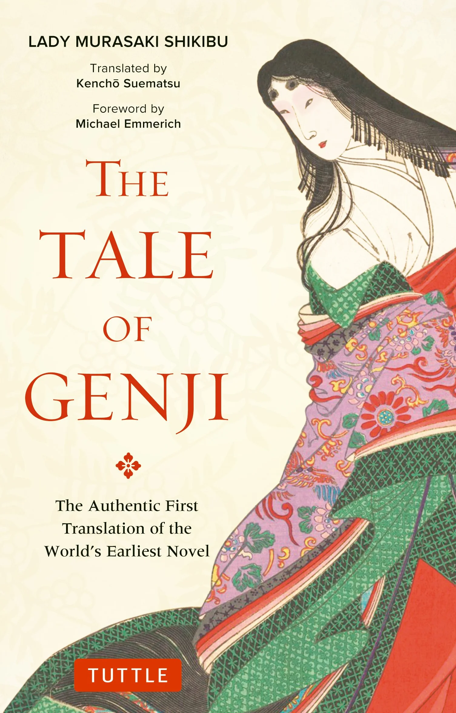 The Tale of Genji: Authentic First Translation of World's Earliest Novel