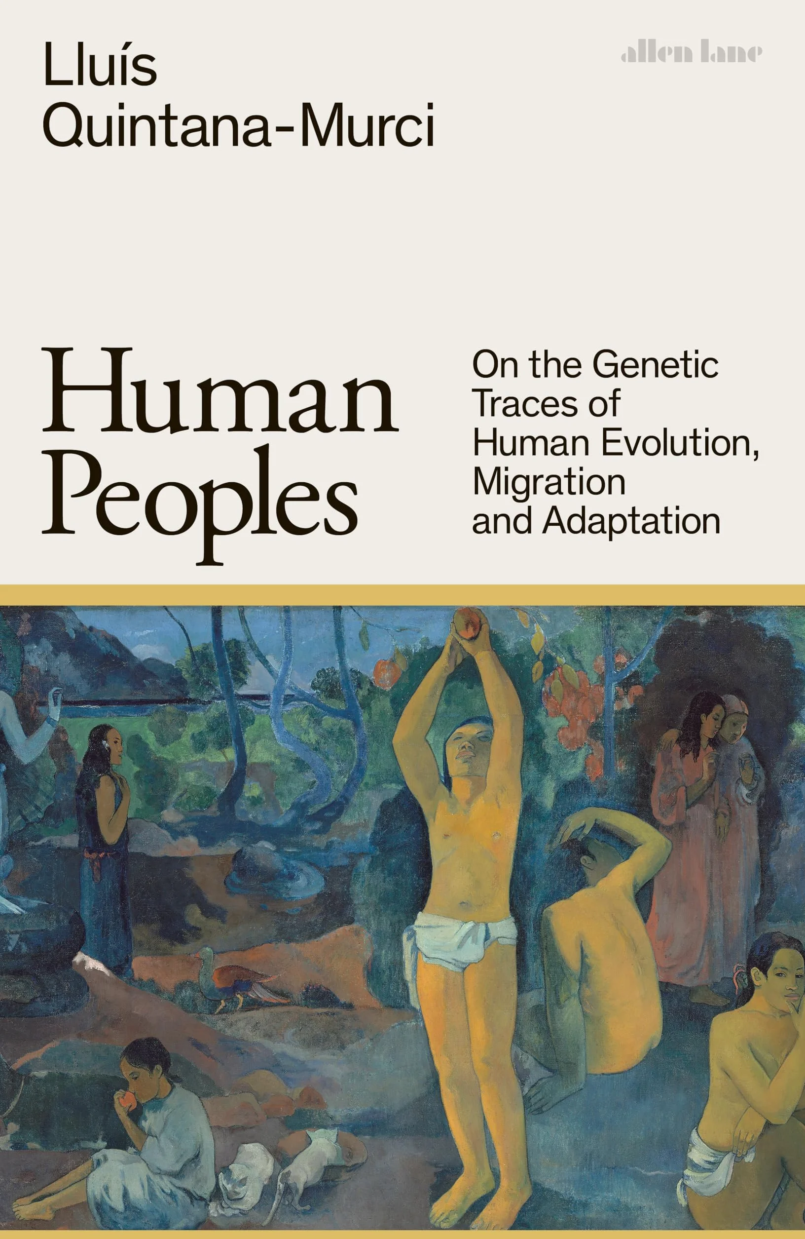 Human Peoples: On the Genetic Traces of Human Evolution, Migration and Adaptation