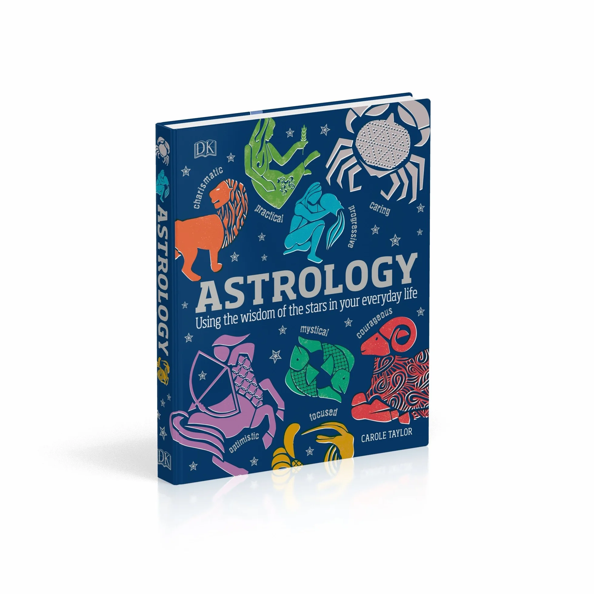 Astrology: Using the Wisdom of the Stars in Your Everyday Life