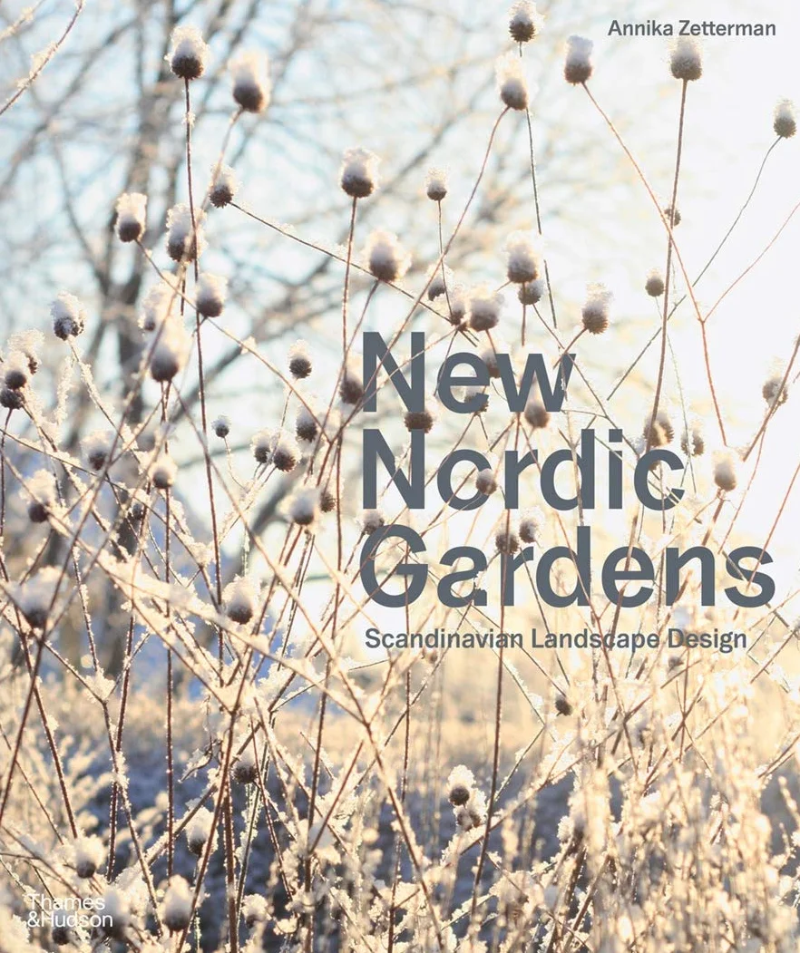 New Nordic Gardens: Scandinavian Landscape Design