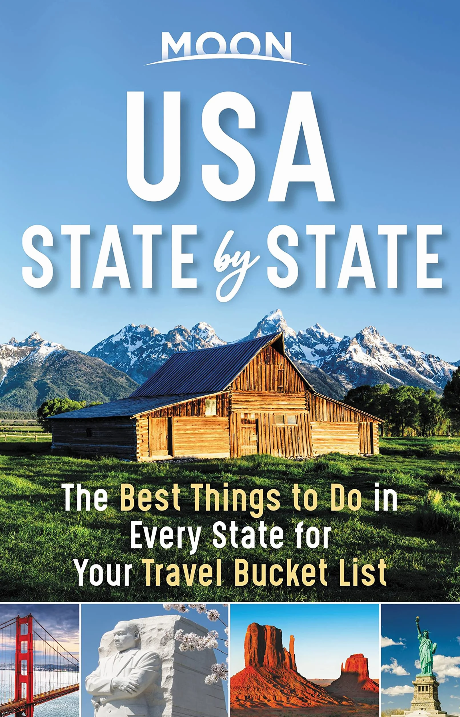 Moon USA State by State: Best Things to Do in Every State Travel Bucket List