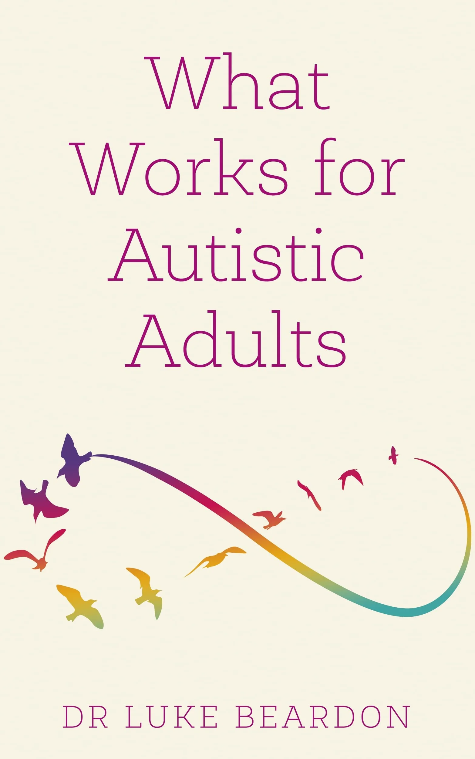 What Works for Autistic Adults