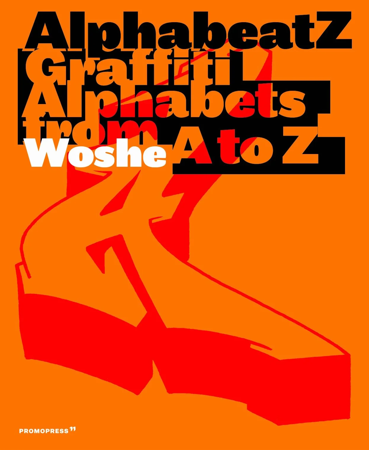 Alphabeatz. Graffiti Alphabets from A to Z: Tagging Alphabets from A to Z