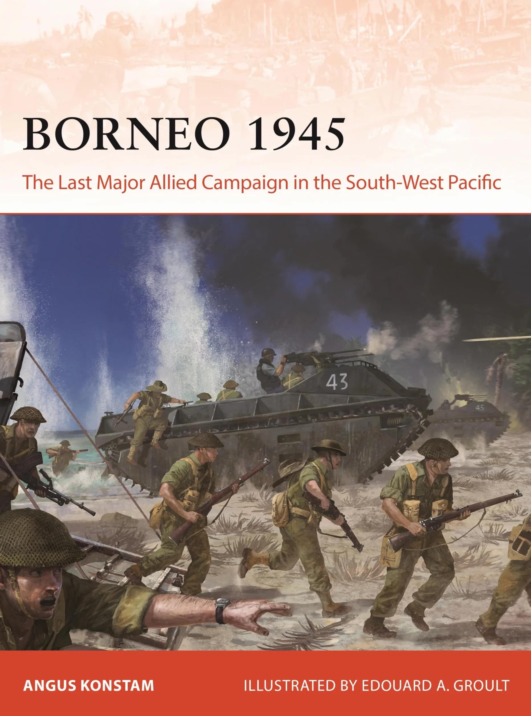 Borneo 1945: The Last Major Allied Campaign in the South-West Pacific: 406