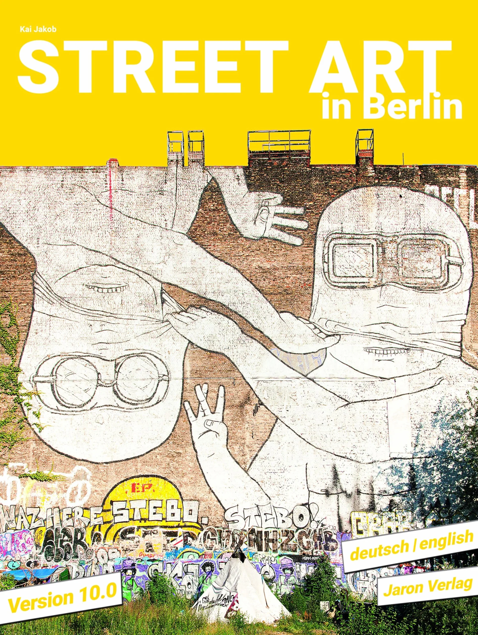 Street Art in Berlin: Version 10.0