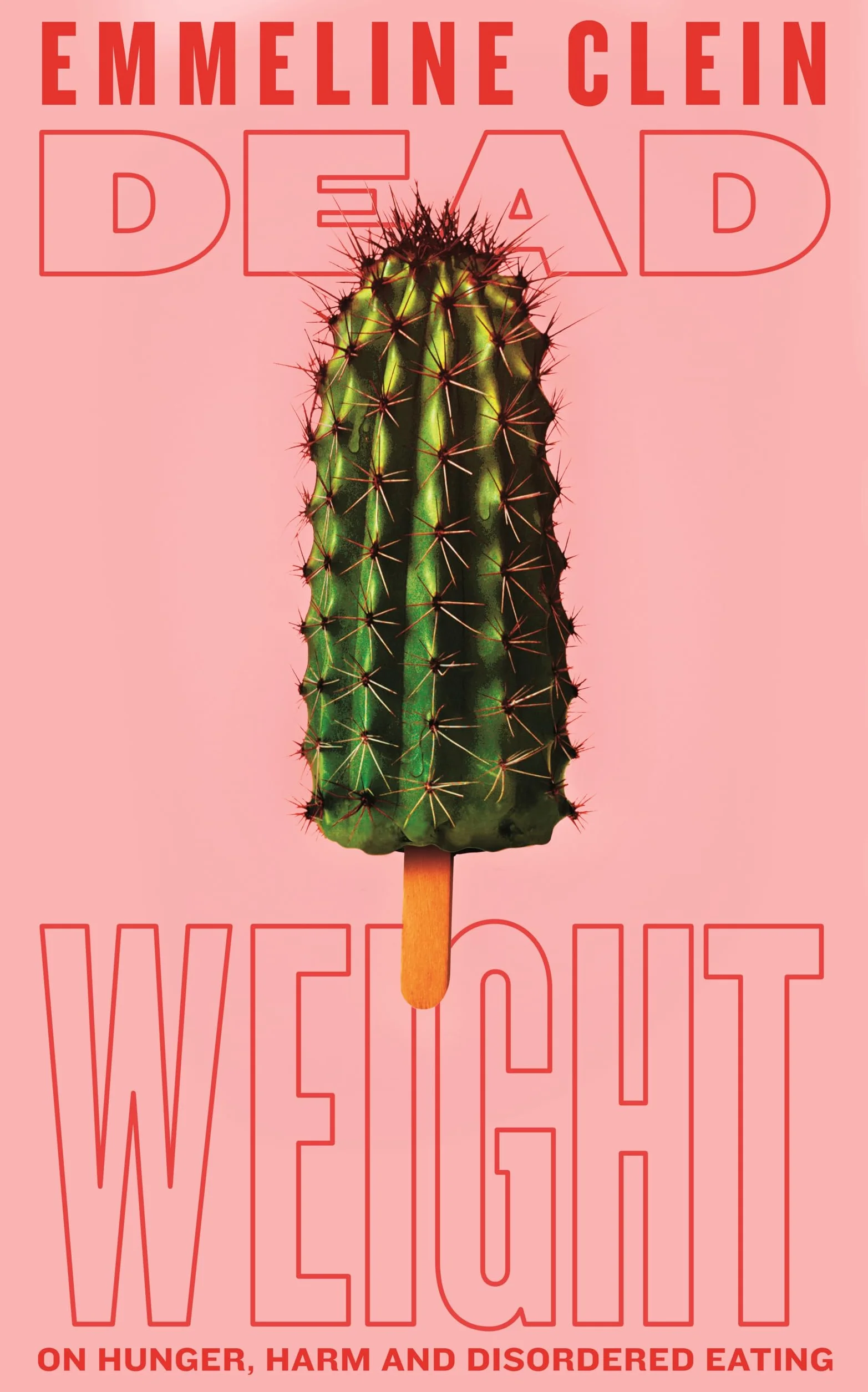 Dead Weight: On Hunger, Harm and Disordered Eating