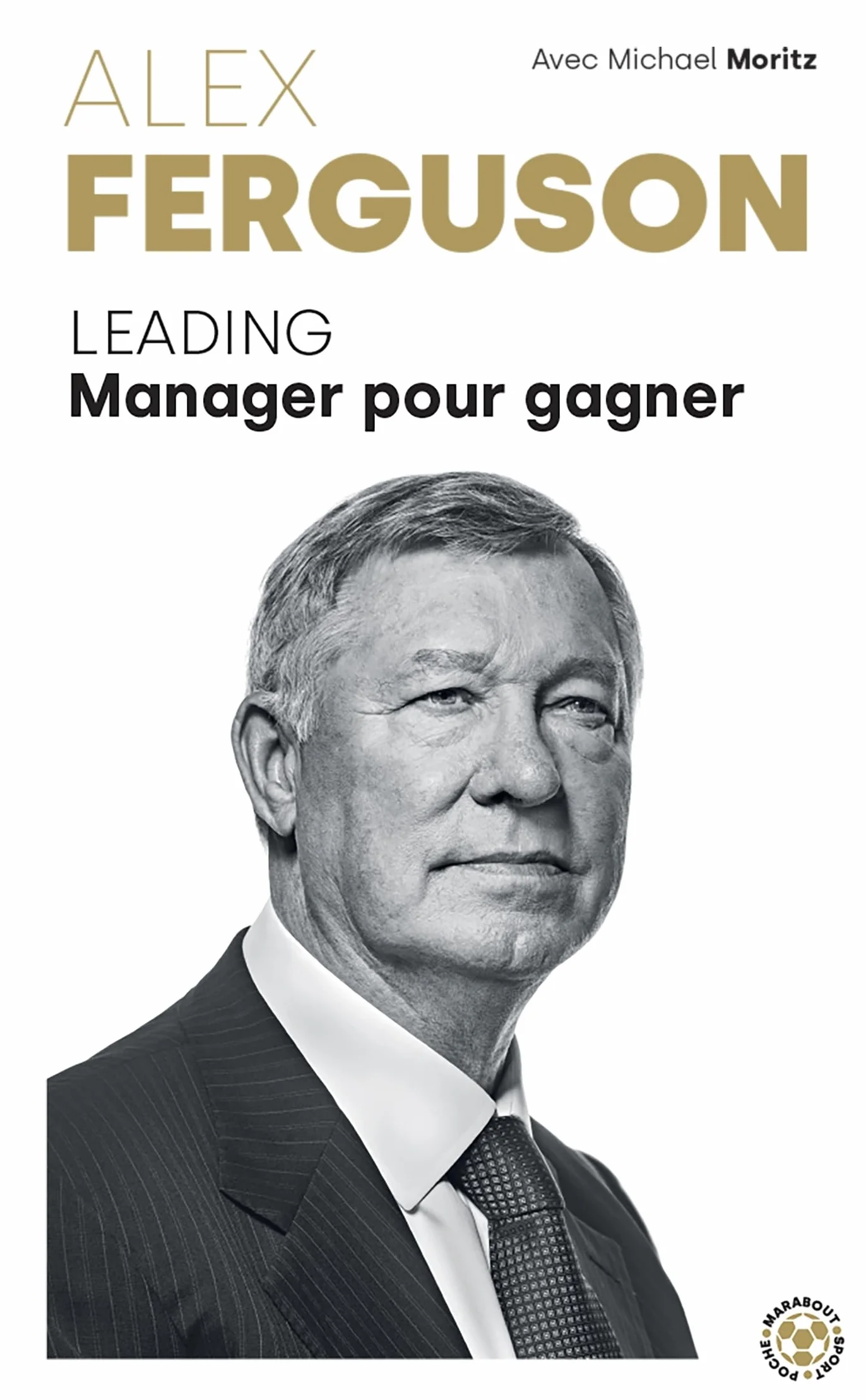 Alex Ferguson - Leading Manager pour gagner: 31582