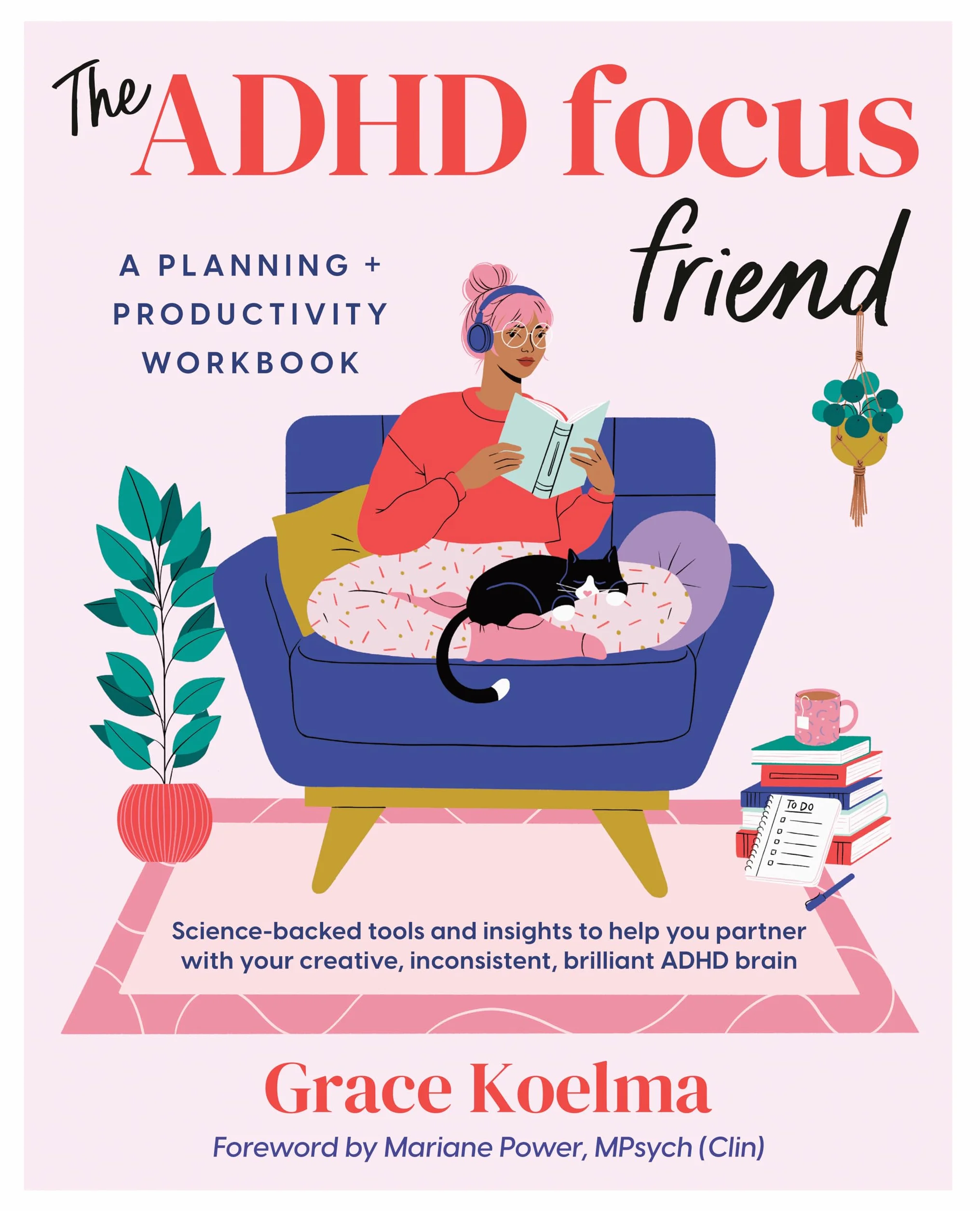 The ADHD Focus Friend: A Planning + Productivity Workbook