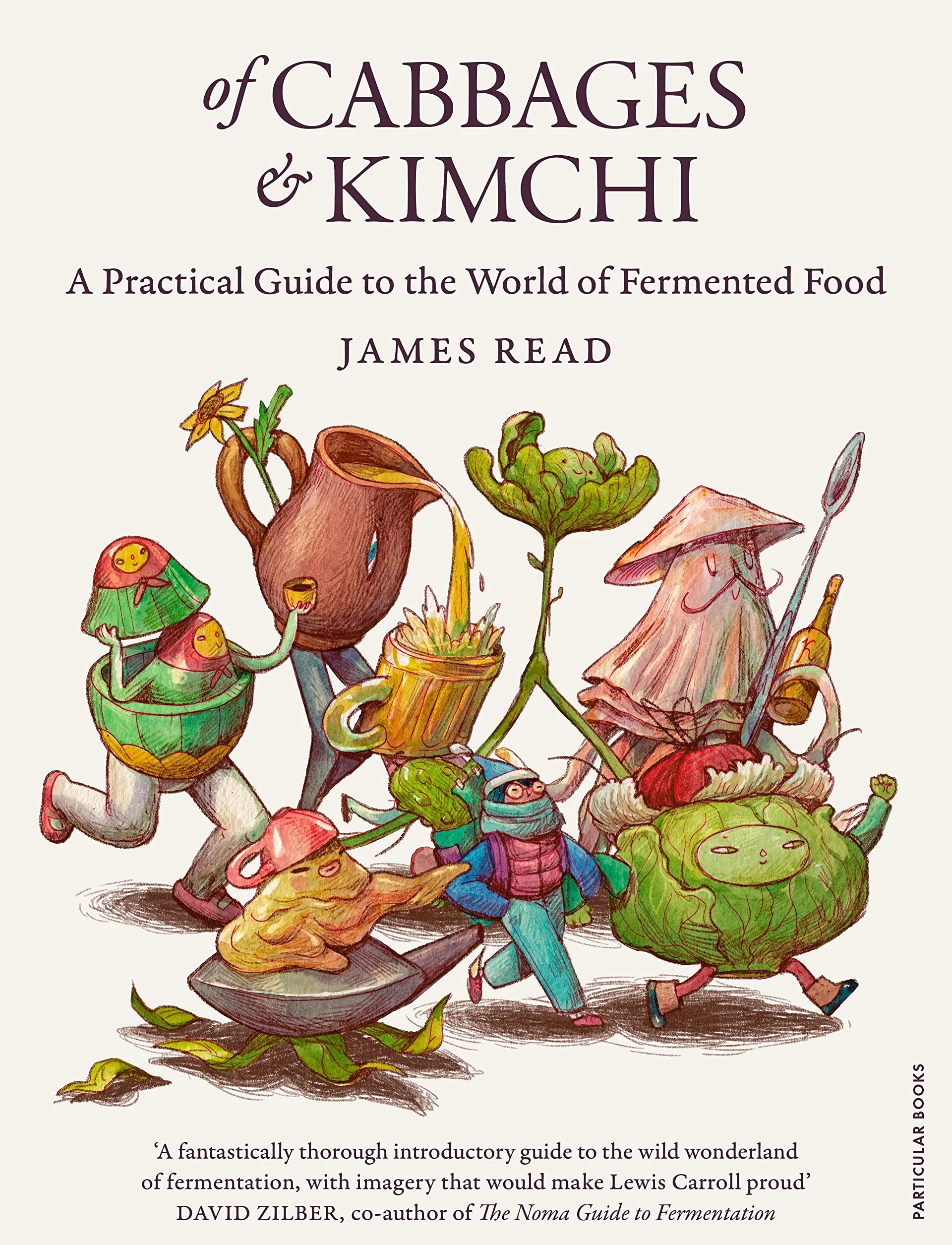 Of Cabbages and Kimchi: A Practical Guide to Fermented Food
