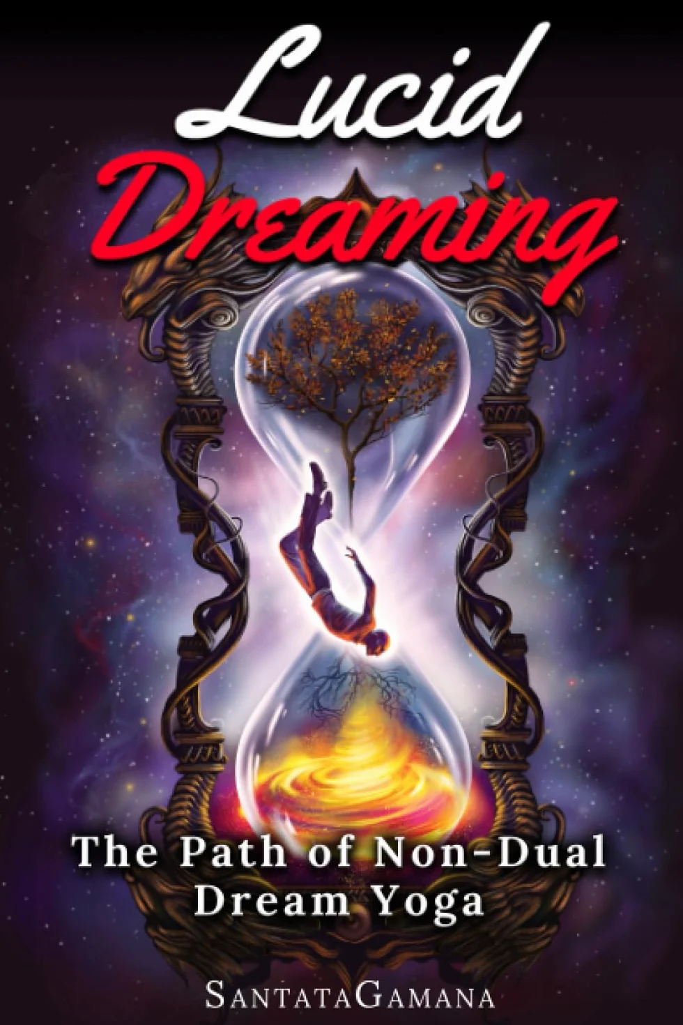 Lucid Dreaming - The Path of Non-Dual Dream Yoga: Realizing Enlightenment through Lucid Dreaming: 3