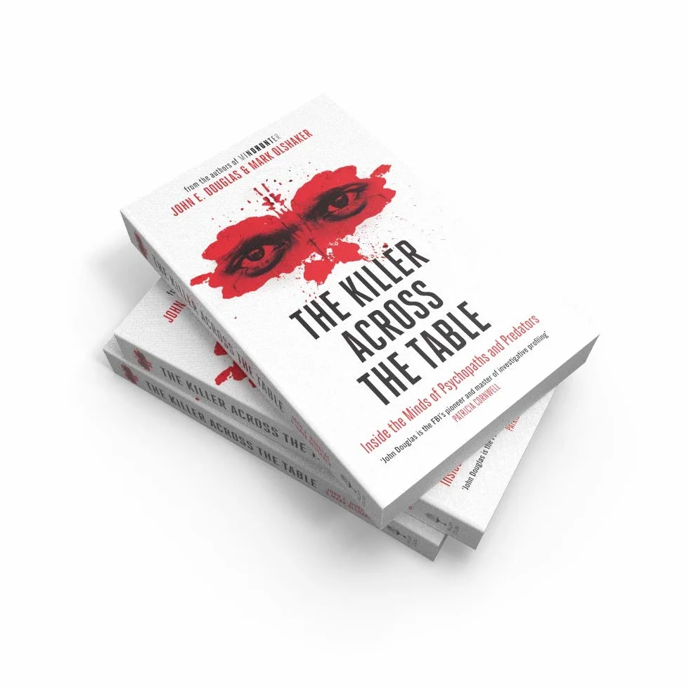 The Killer Across the Table: Inside the Minds of Psychopaths and Predators