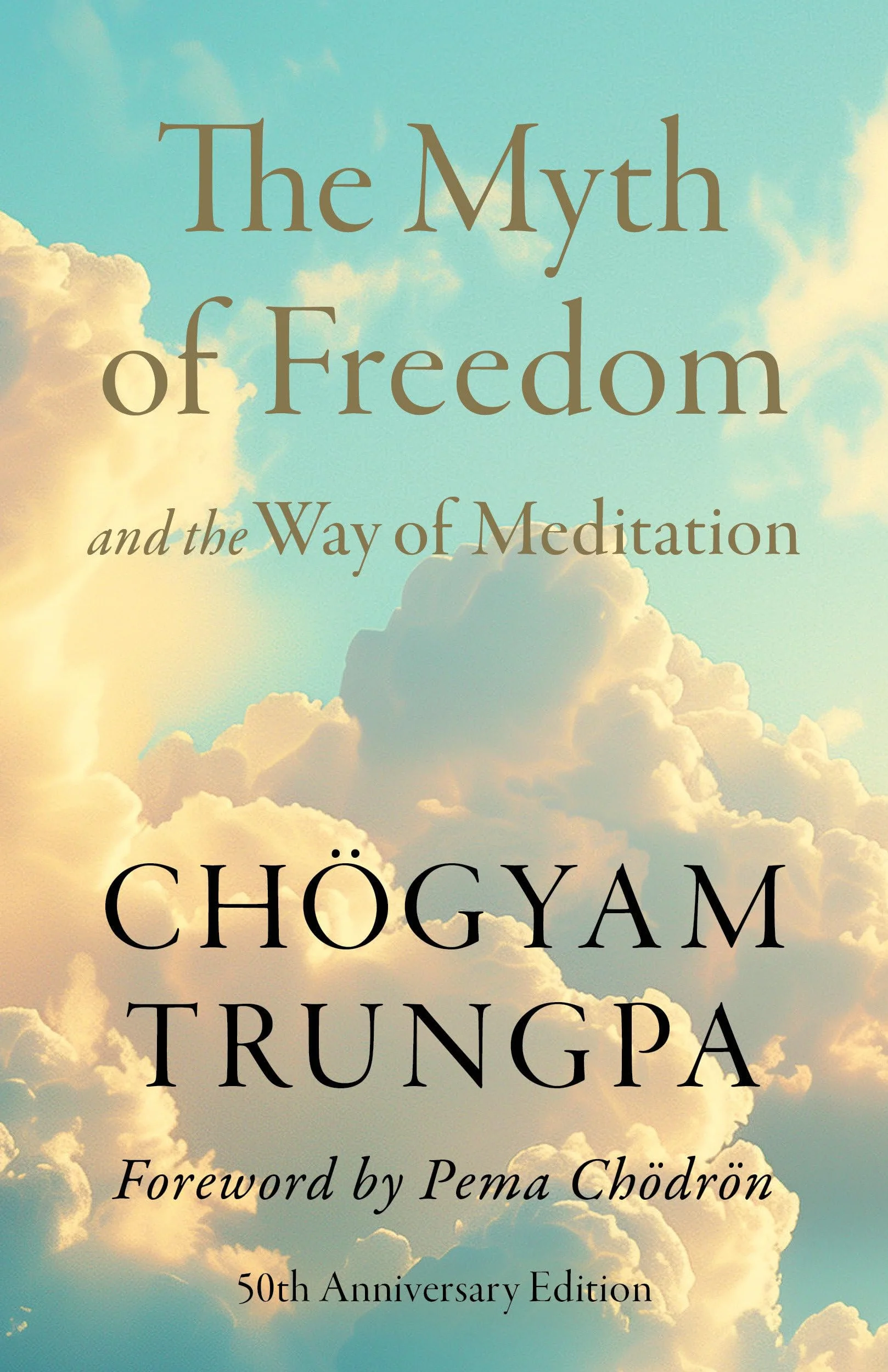 The Myth of Freedom and the Way of Meditation