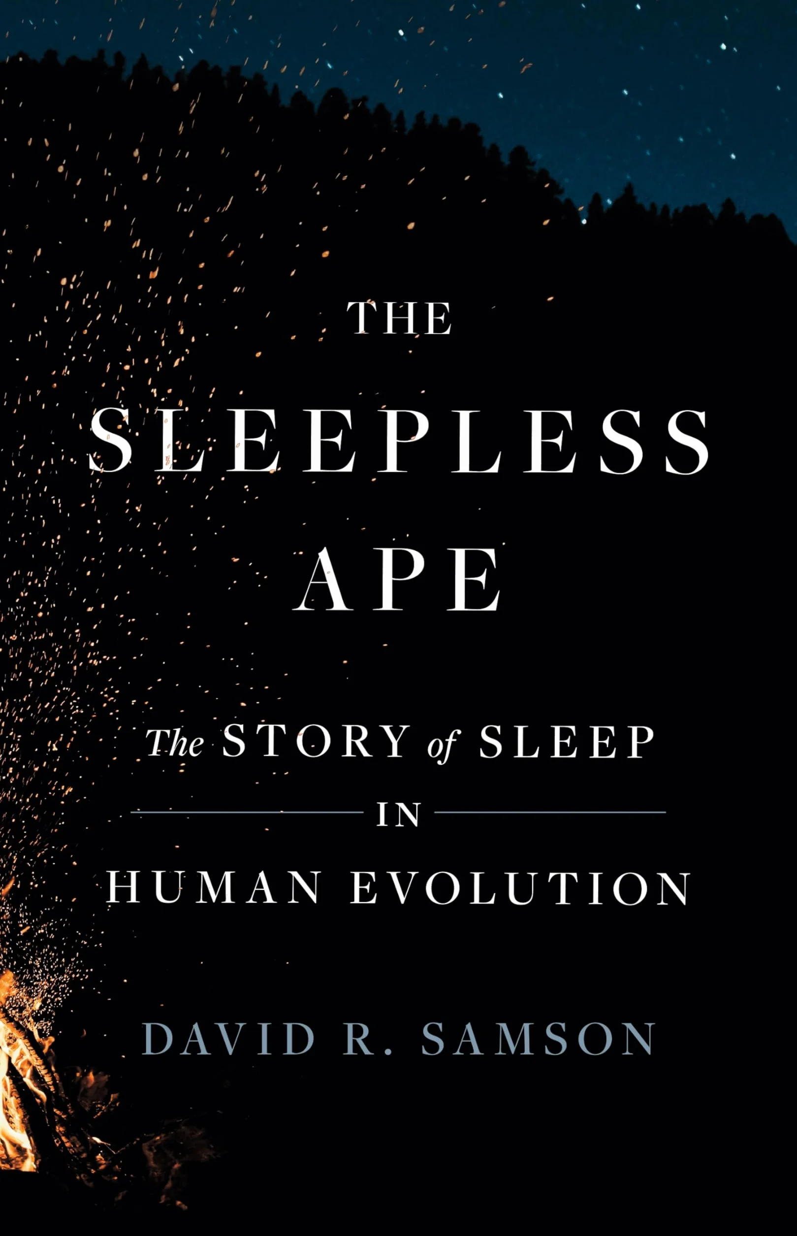 The Sleepless Ape: The Story of Sleep in Human Evolution