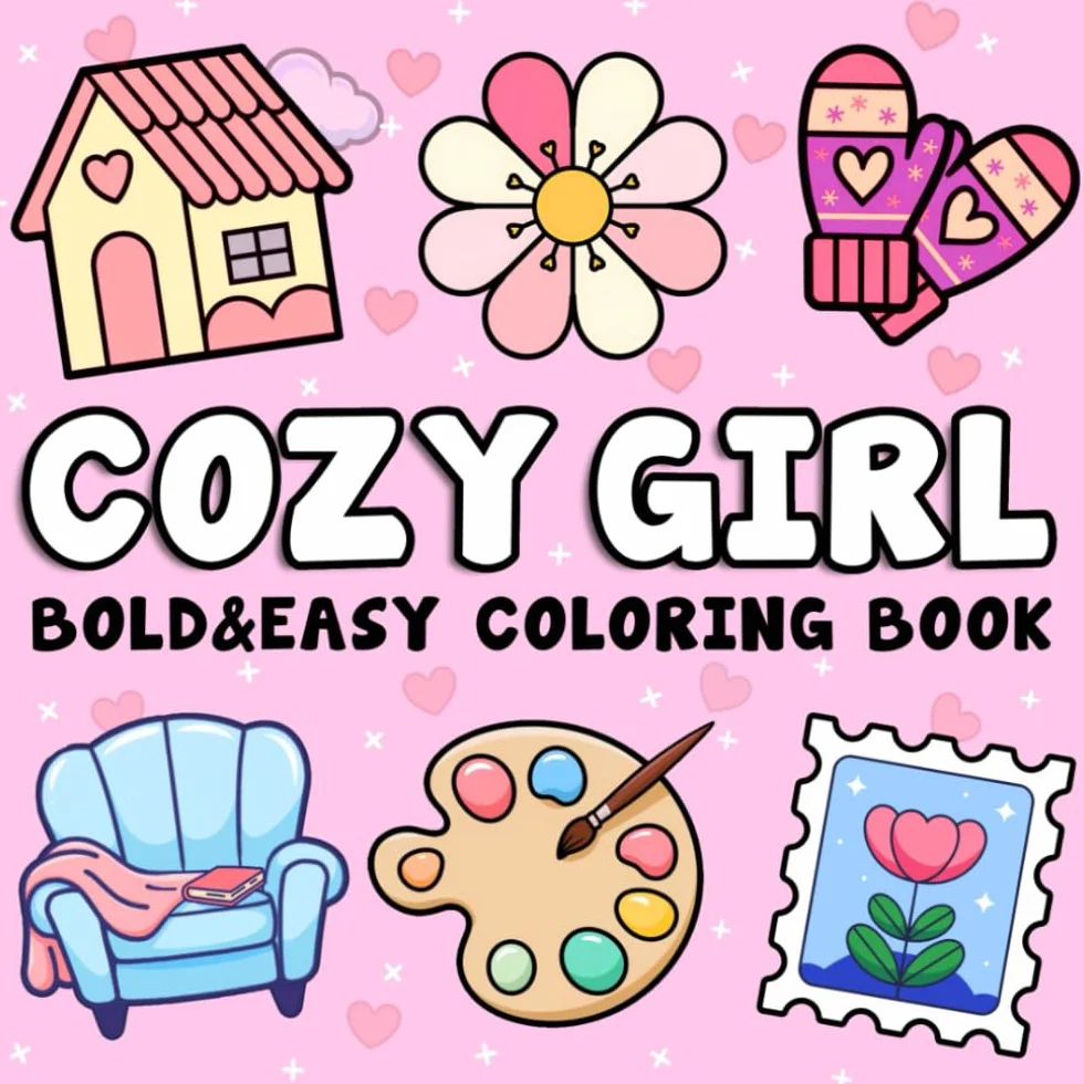 Bold and Easy Coloring Book for Adults and Kids: Cozy Girl Illustrations for Relaxation & Stress Relief