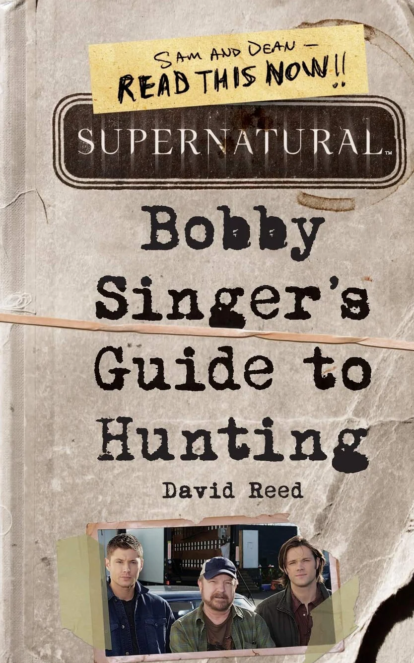 Supernatural Bobby Singer's Guide to Hunting