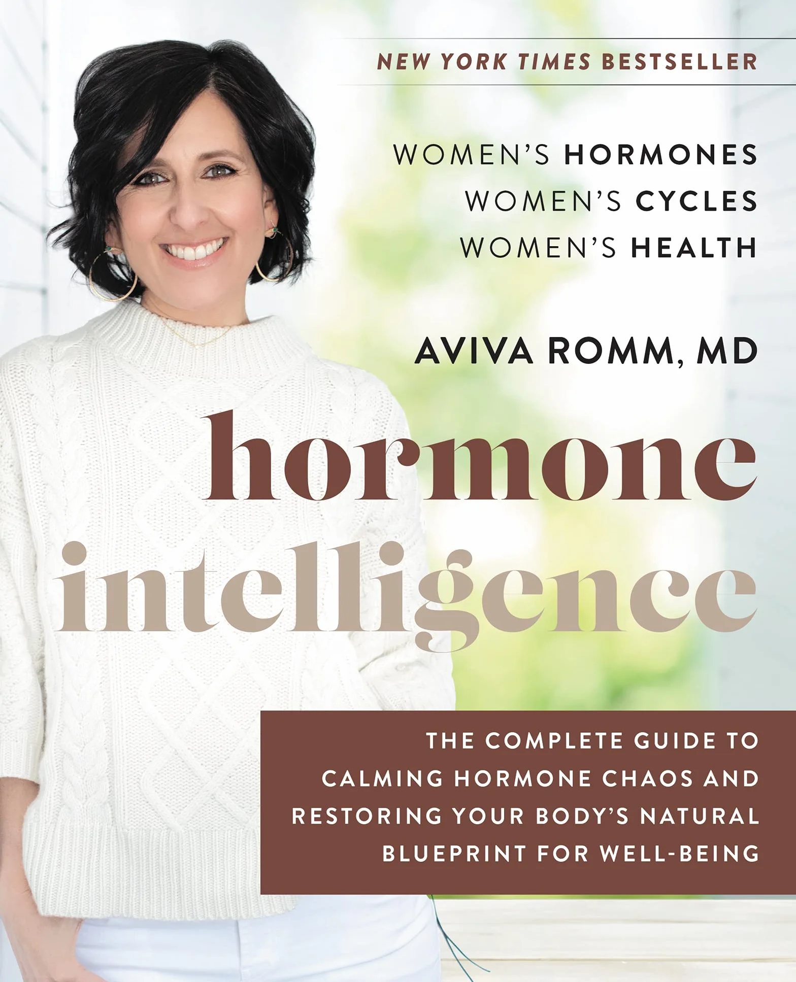 Hormone Intelligence: The Complete Guide to Calming Hormone Chaos
