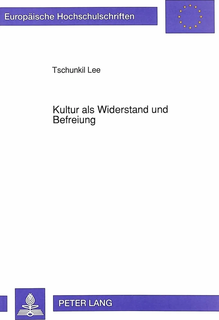 Kultur ALS Widerstand Und Befreiung: Zur Geschichtlichen Entwicklung Der Humanistischen Kulturkonzeptionen in Europa Und in Der Dritten Welt: 386