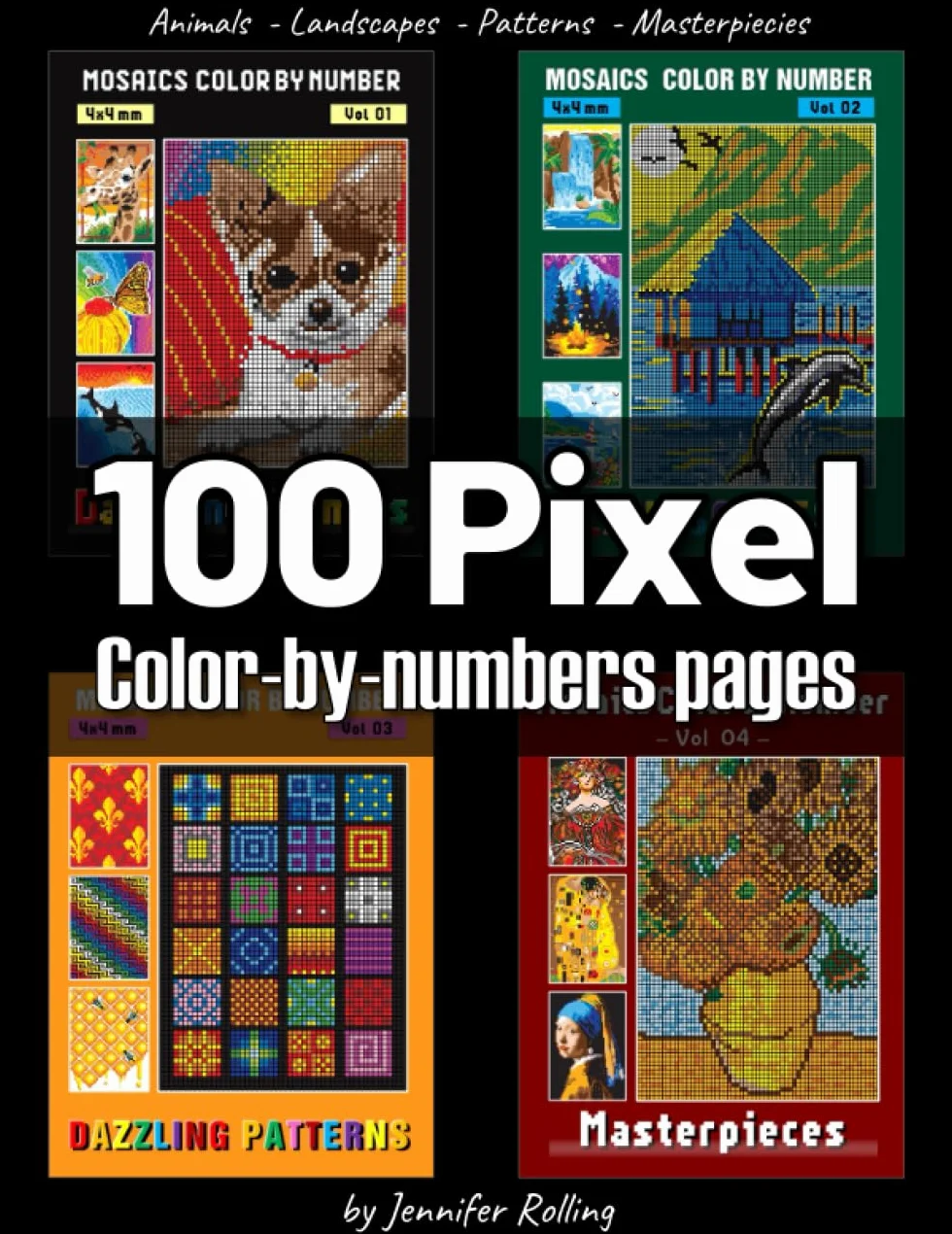 100 PIXEL Color By Numbers: Animals + Landscape + Pattern + Masterpiecies: Squares Coloring Book for Adults Relaxation and Stress Relief