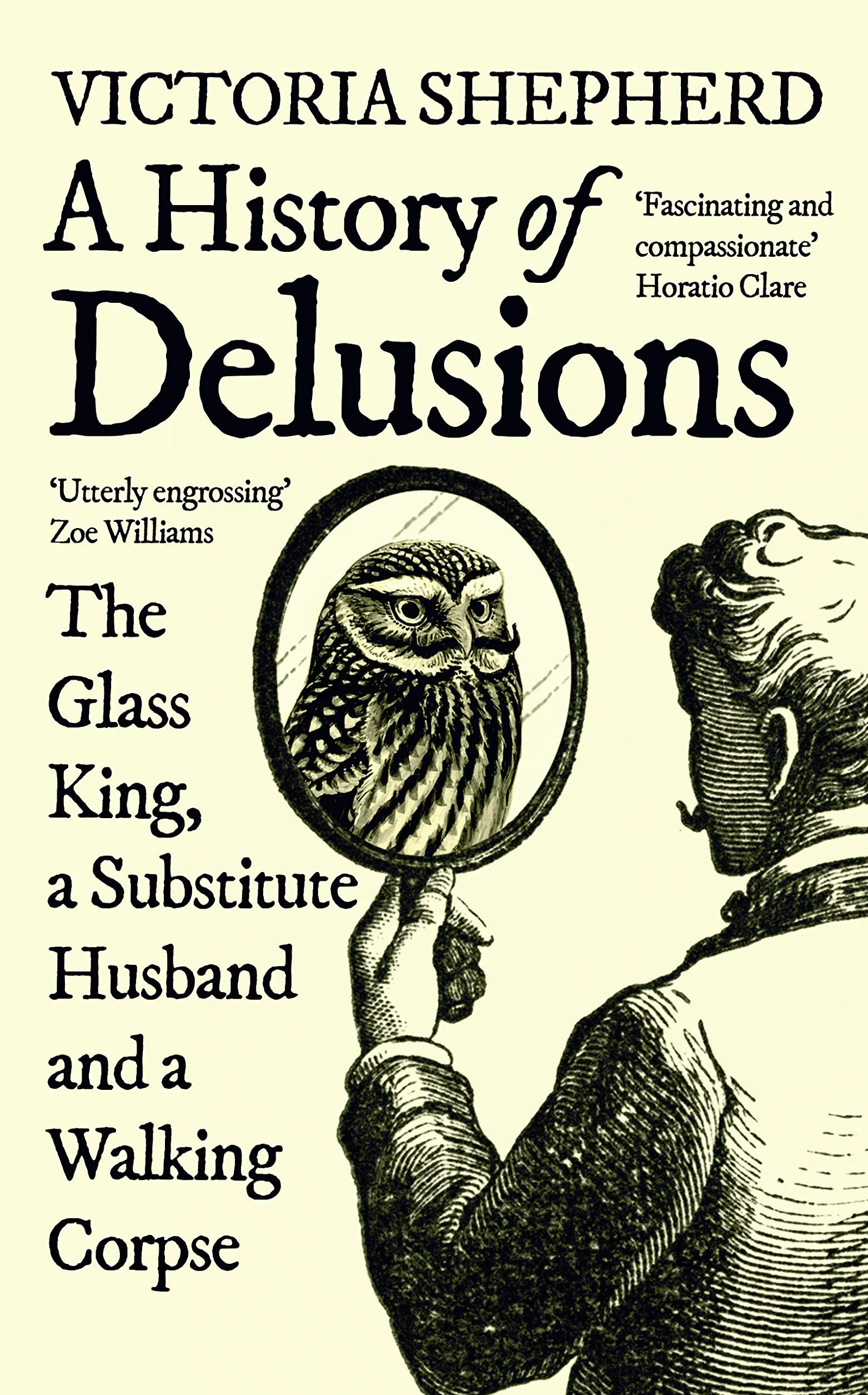 A History of Delusions: The Glass King, a Substitute Husband and a Walking Corpse