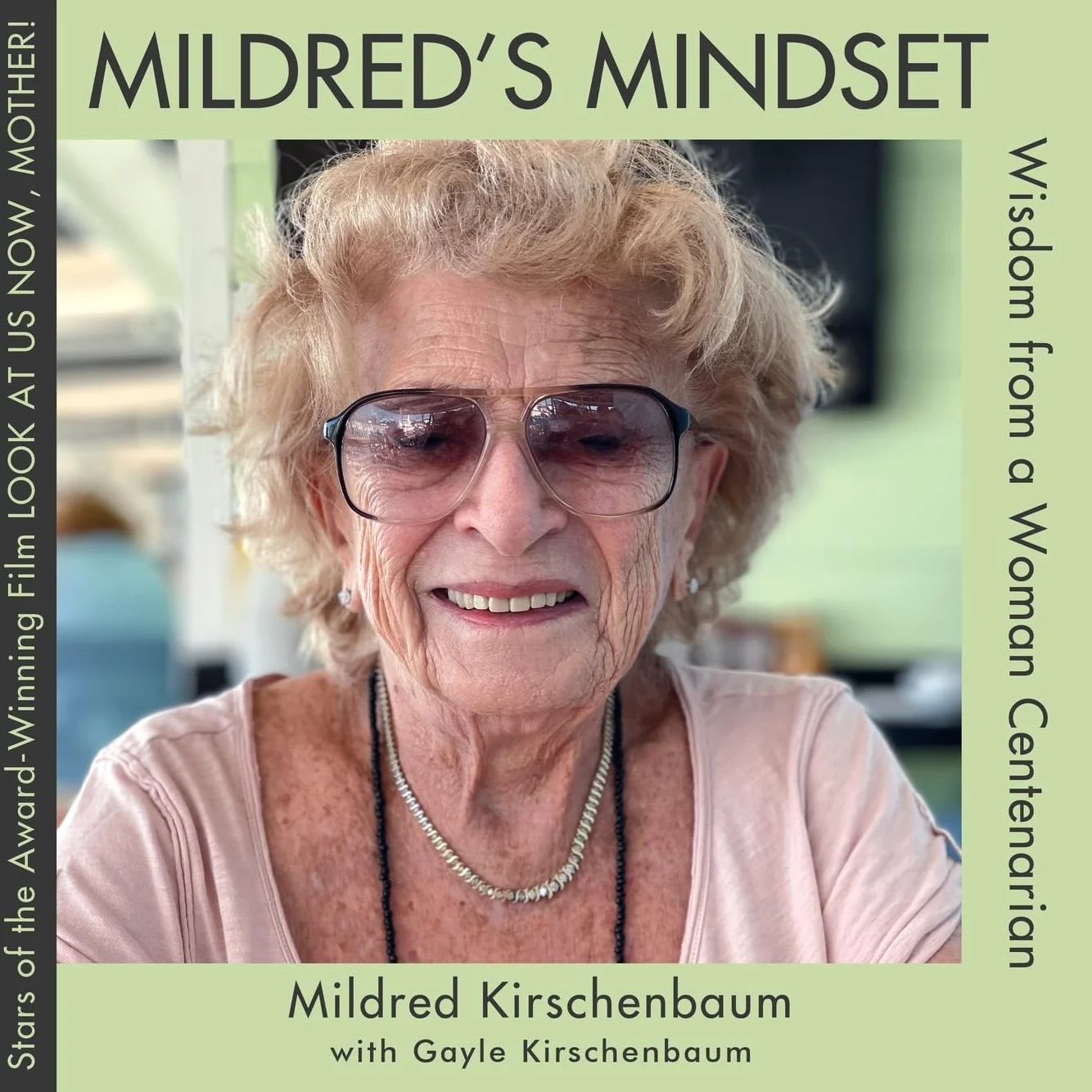 Mildred's Mindset: Wisdom from a Woman Centenarian