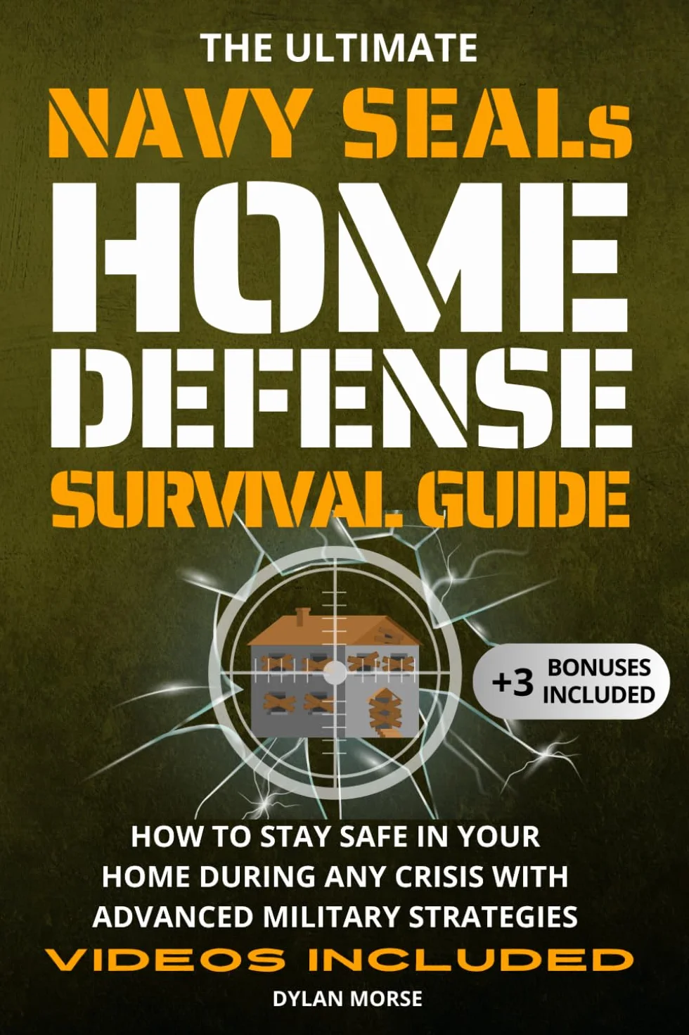 Navy SEAL Home Defense Survival Guide: Advanced Military Strategies for Crisis Safety