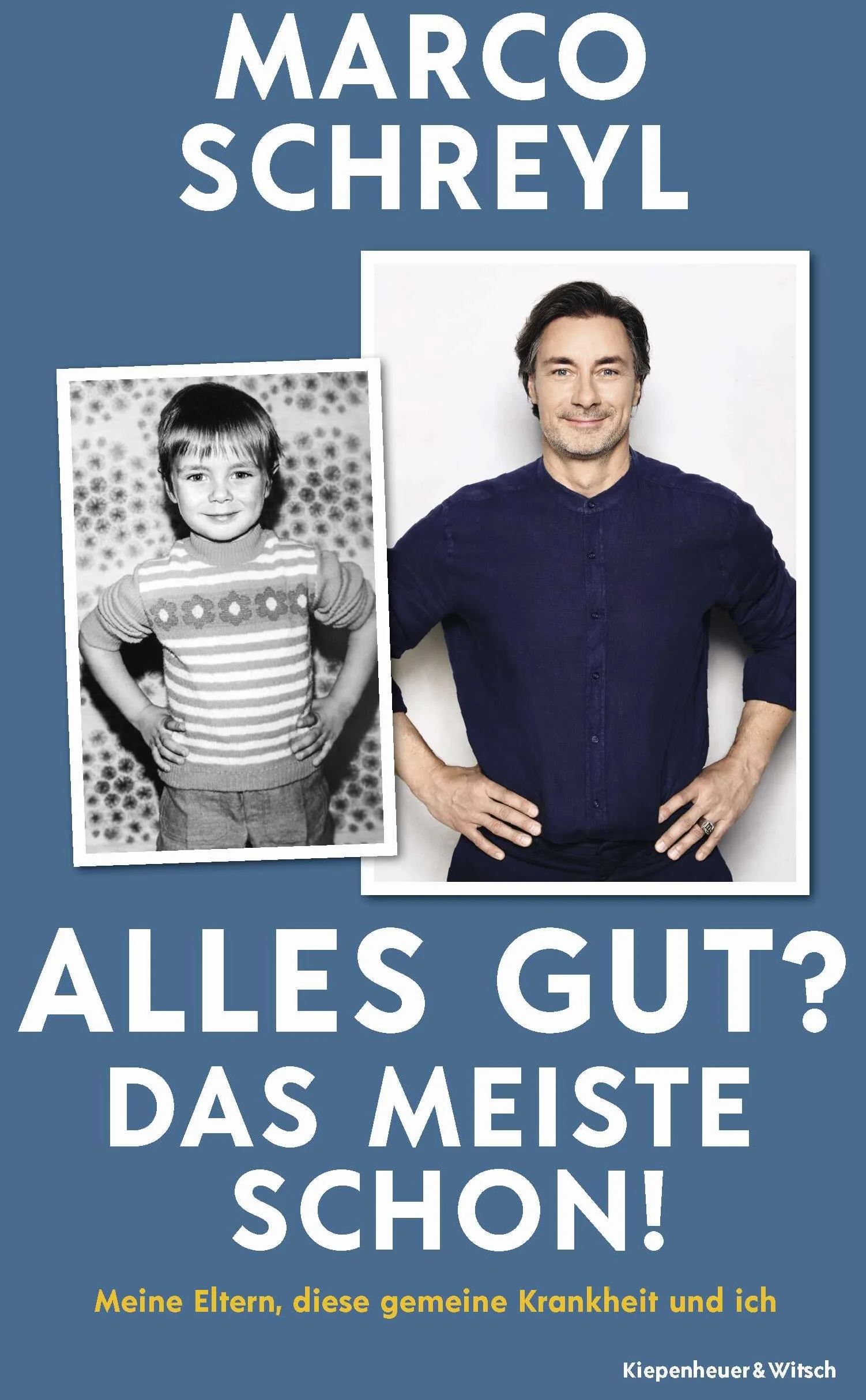 Alles gut? Das meiste schon!: Meine Eltern, diese gemeine Krankheit und ich | Vom RTL-Moderator über Verlust, Pflege und schwere Entscheidungen